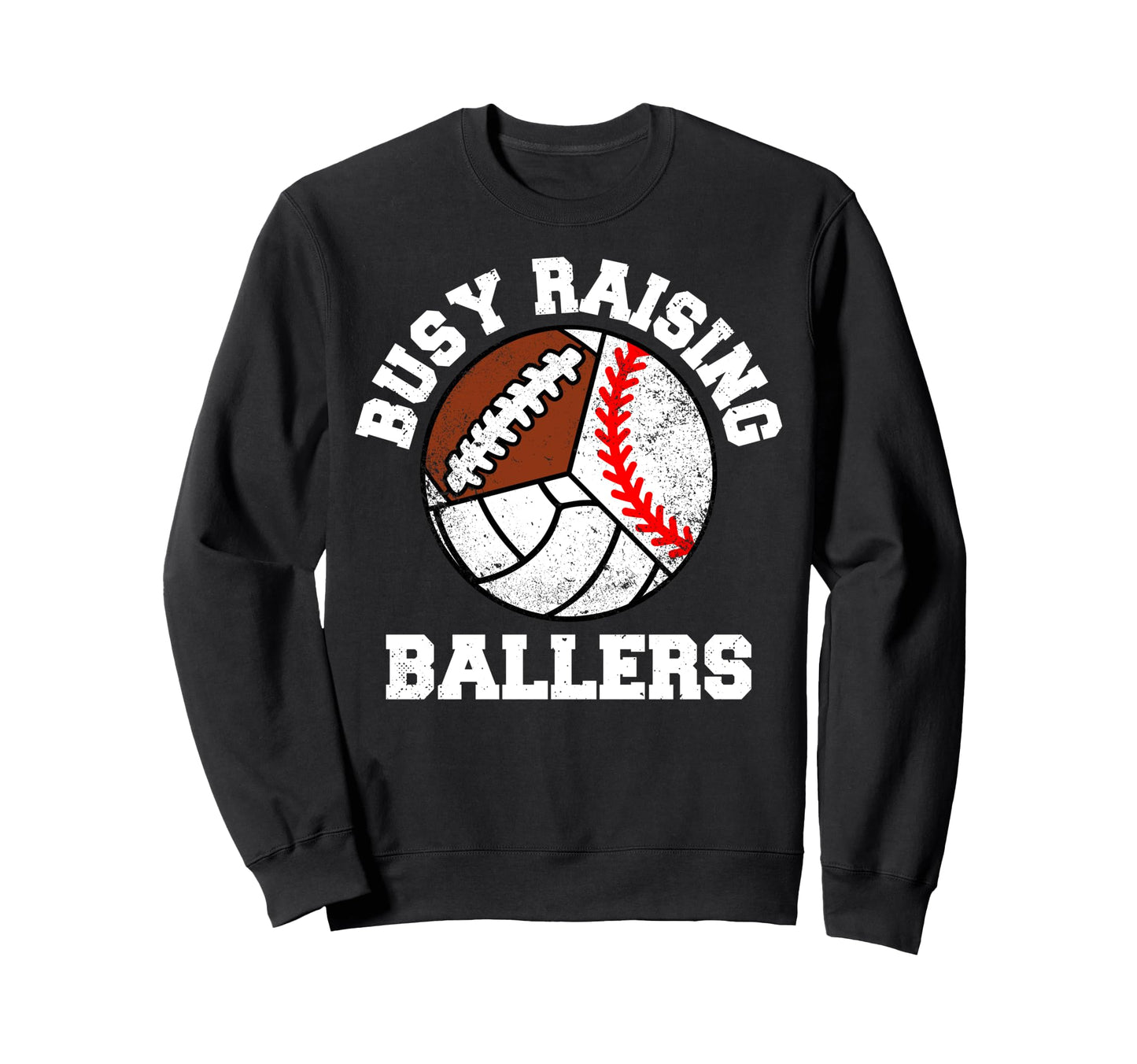 Busy Raising Ballers Funny Baseball Sweatshirt - Graphic Print Unisex - T-Shirt, Sweatshirt, Hoodie