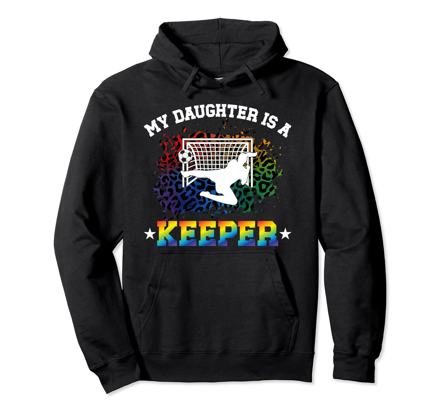 My Daughter Is Soccer Keeper Mom Hoodie - Casual Everyday Wear Unisex - T-Shirt, Sweatshirt, Hoodie