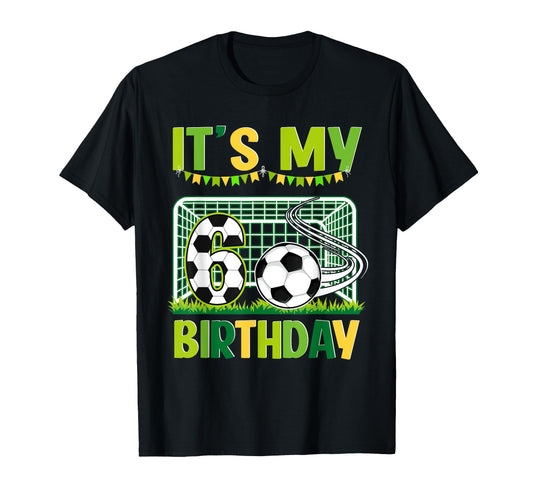 6 Year Old Bday Its My 6Th Birthday T-Shirt - Novelty Apparel for Adults - T-Shirt, Sweatshirt, Hoodie