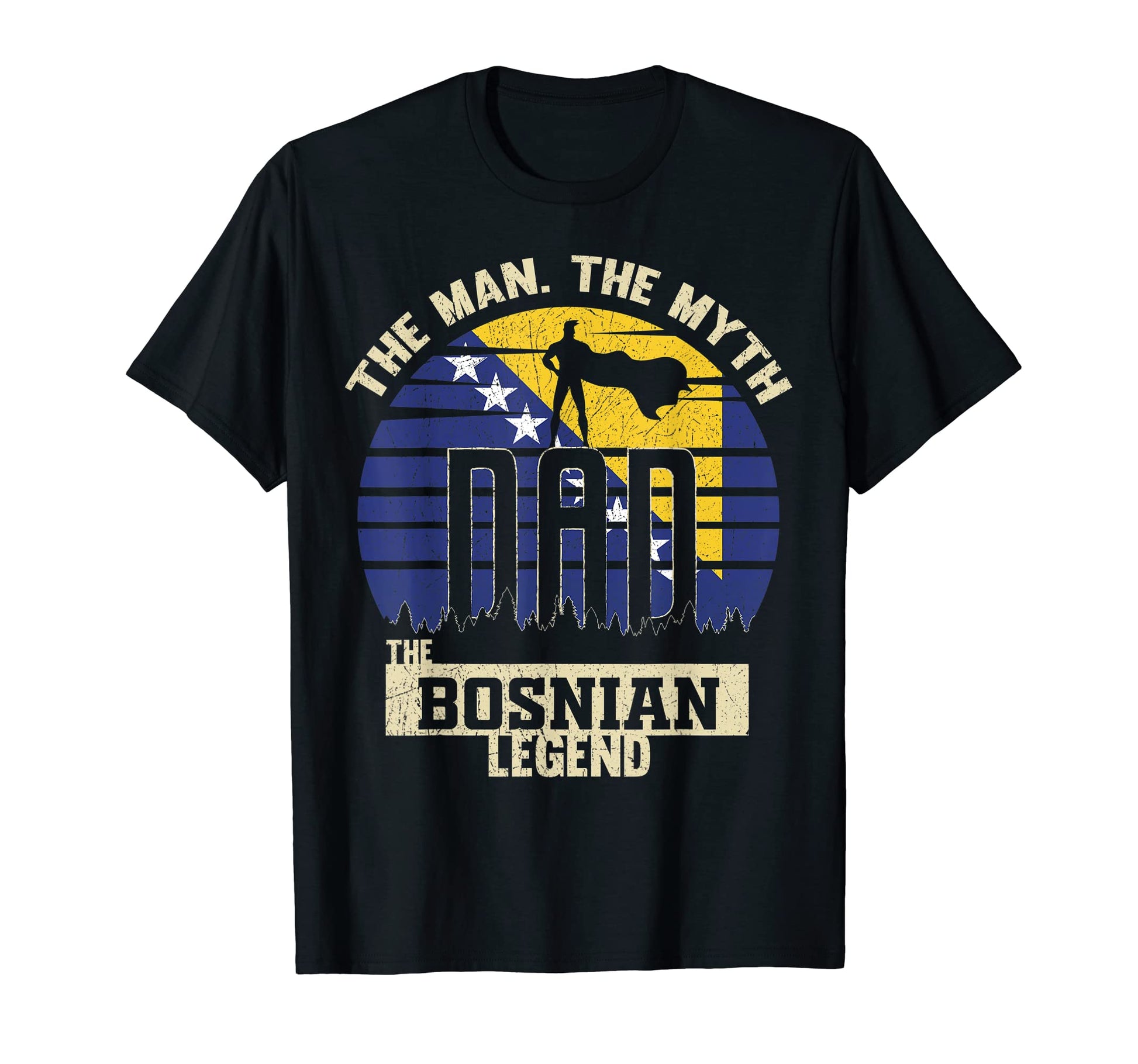 Myth Bosnian Legend Dad T-Shirt - Fun Novelty Design Unisex - T-Shirt, Sweatshirt, Hoodie