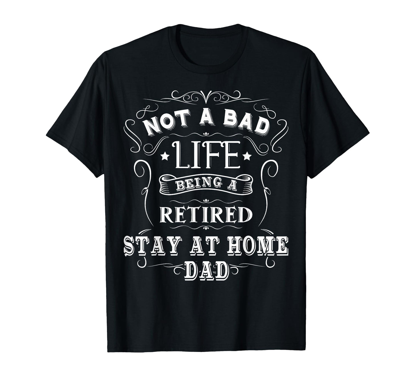 Stay Home Dad Gift Stay Home Dad T-Shirt - Fun Novelty Design for Adults - T-Shirt, Sweatshirt, Hoodie