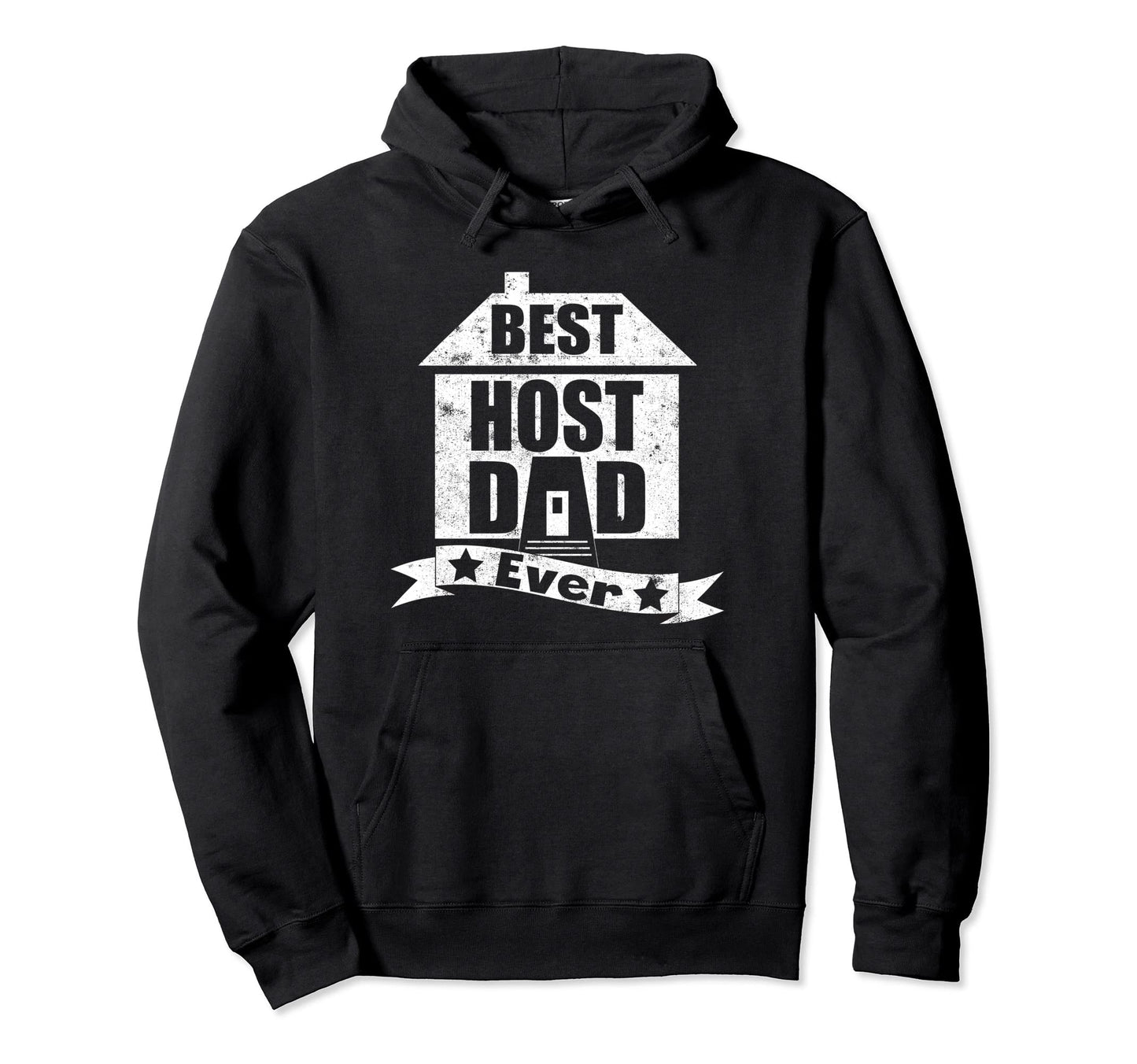 Best Host Dad Ever Funny Father Hoodie - Novelty Apparel for Adults - T-Shirt, Sweatshirt, Hoodie