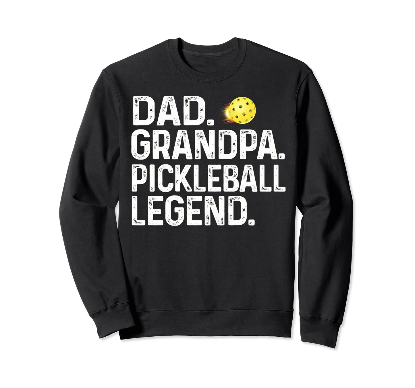 Dad Grandpa Pickleball Legend Player Sweatshirt - Minimalist Print Unisex - T-Shirt, Sweatshirt, Hoodie