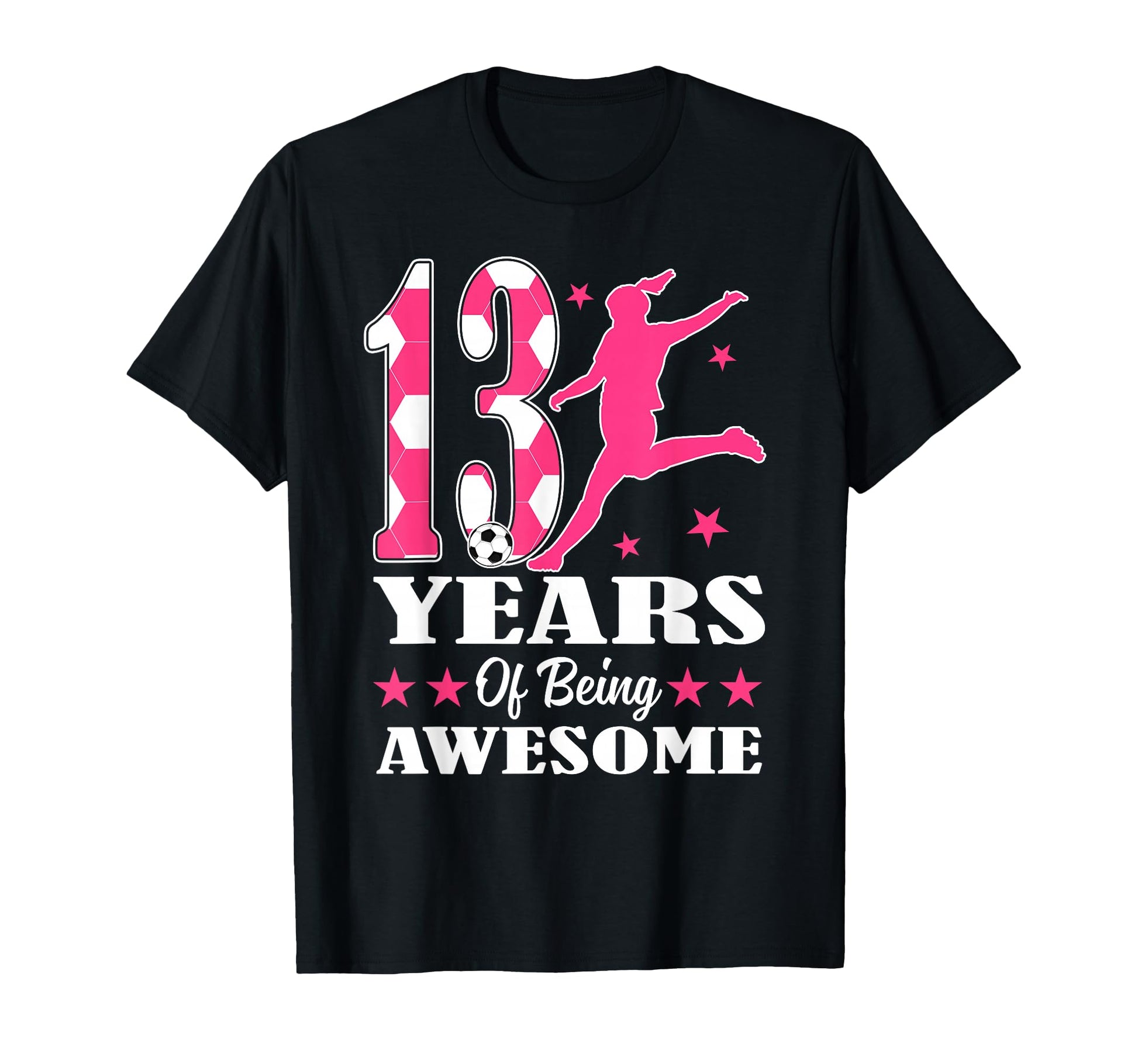 13 Years Being Awesome Birthday Soccer T-Shirt - Fun Novelty Design Unisex - T-Shirt, Sweatshirt, Hoodie