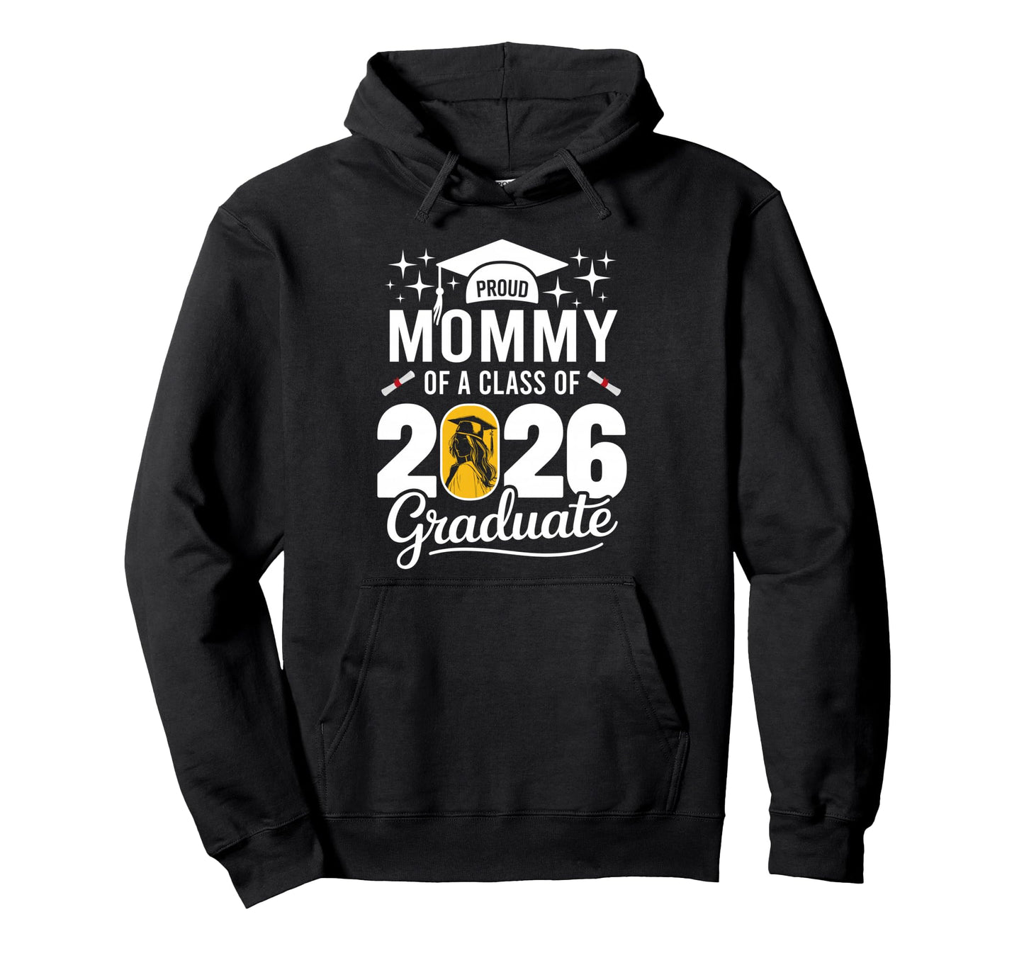 Proud Mommy Class 2026 Graduate Family Hoodie - Graphic Print Unisex - T-Shirt, Sweatshirt, Hoodie