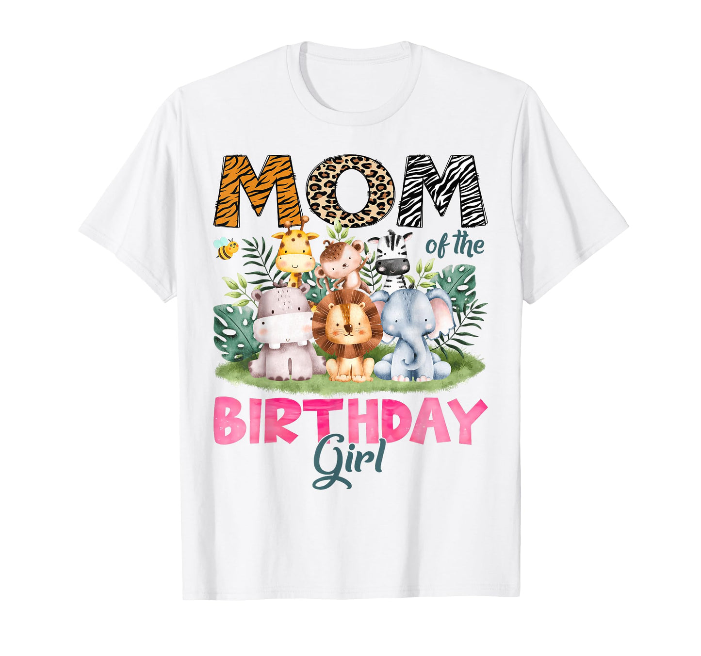 Mom Birthday Safari Jungle Animal Lover T-Shirt - Trendy Graphic for Adults - T-Shirt, Sweatshirt, Hoodie