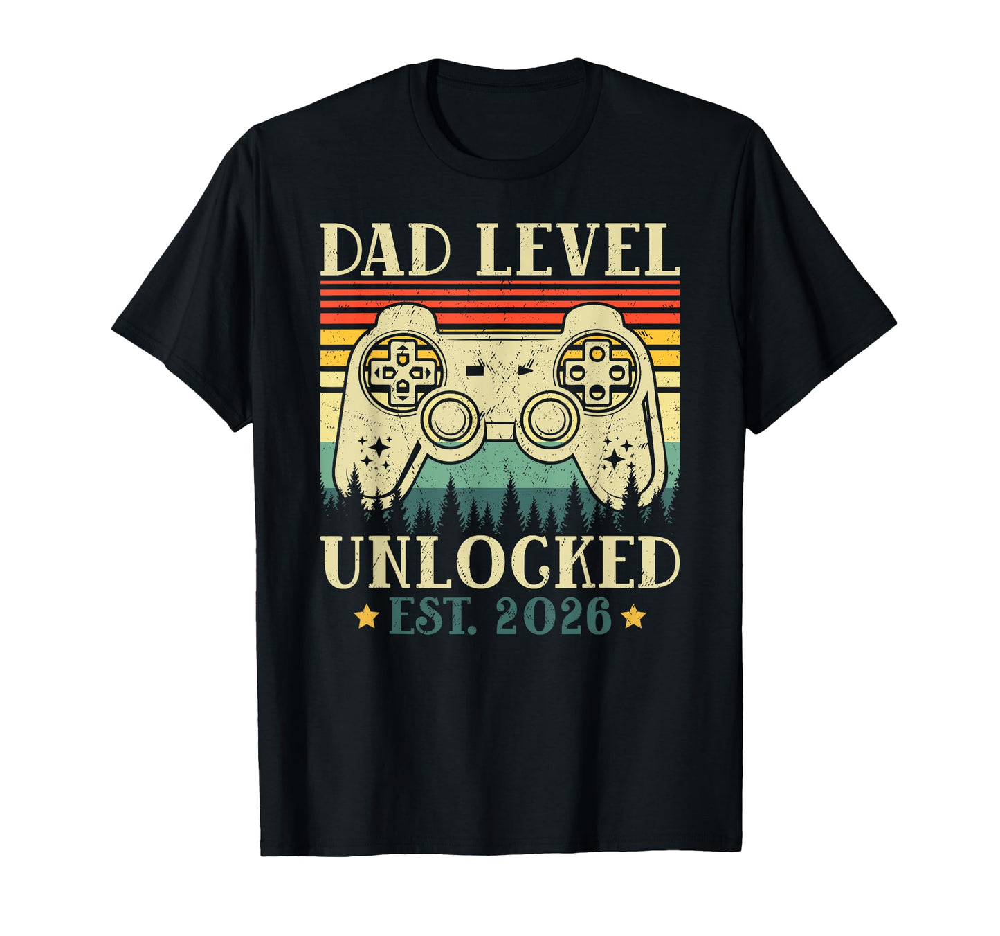 Dad Level Unlocked 2026 Leveled Up T-Shirt - Fun Novelty Design Men Women - T-Shirt, Sweatshirt, Hoodie