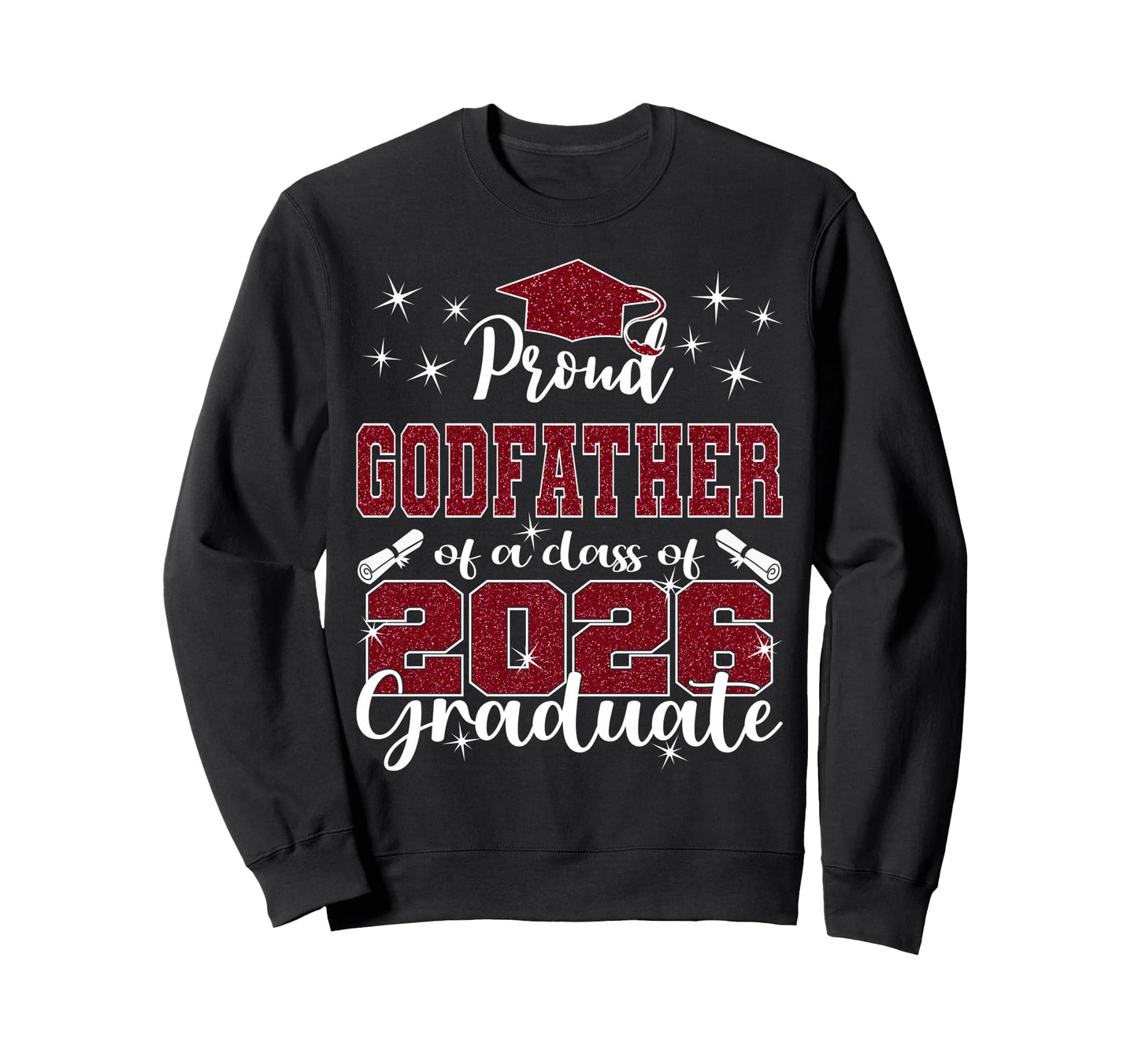 Super Proud Godfather 2026 Graduate Sweatshirt - Trendy Graphic Unisex - T-Shirt, Sweatshirt, Hoodie
