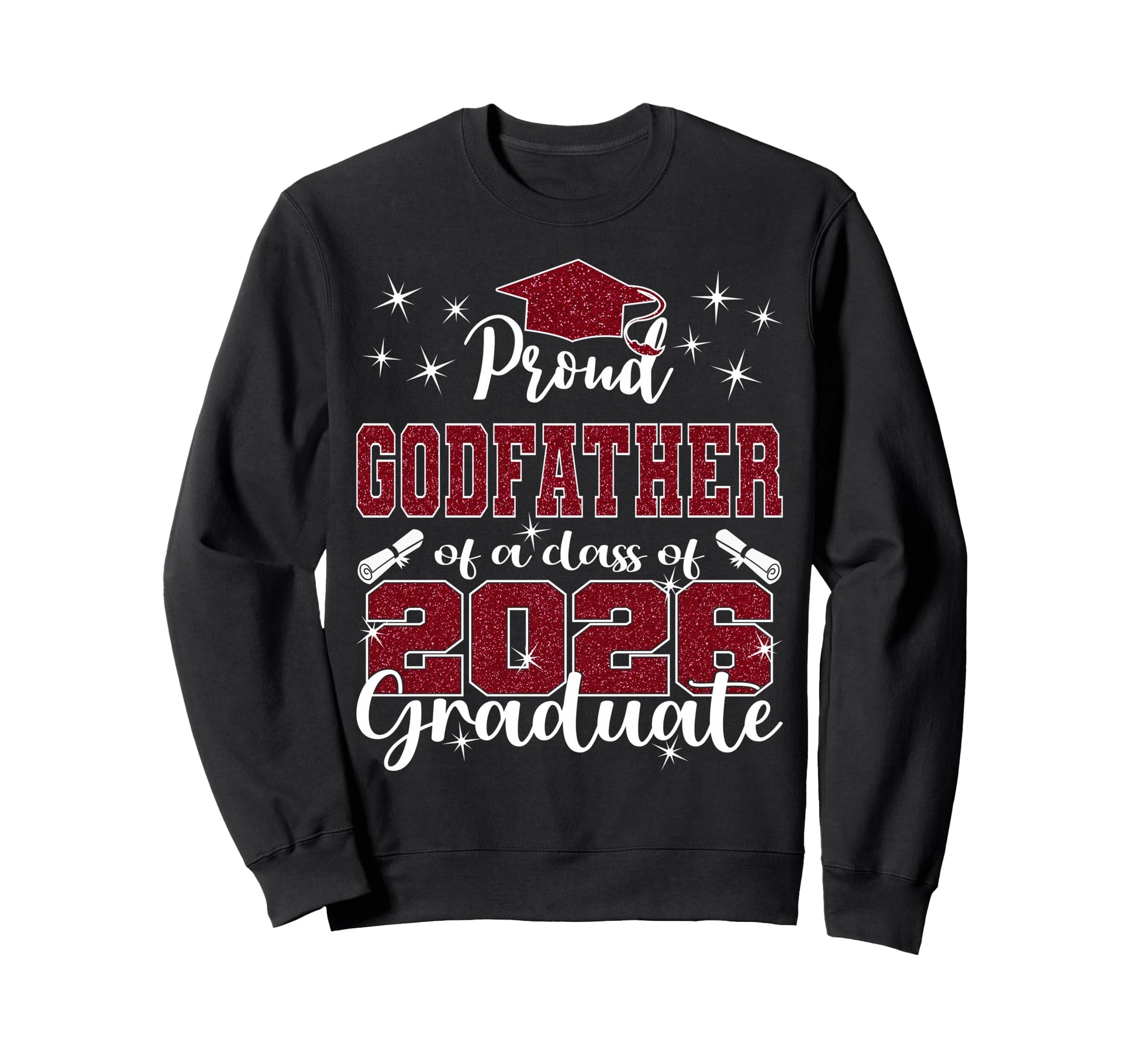 Super Proud Godfather 2026 Graduate Sweatshirt - Trendy Graphic Unisex - T-Shirt, Sweatshirt, Hoodie