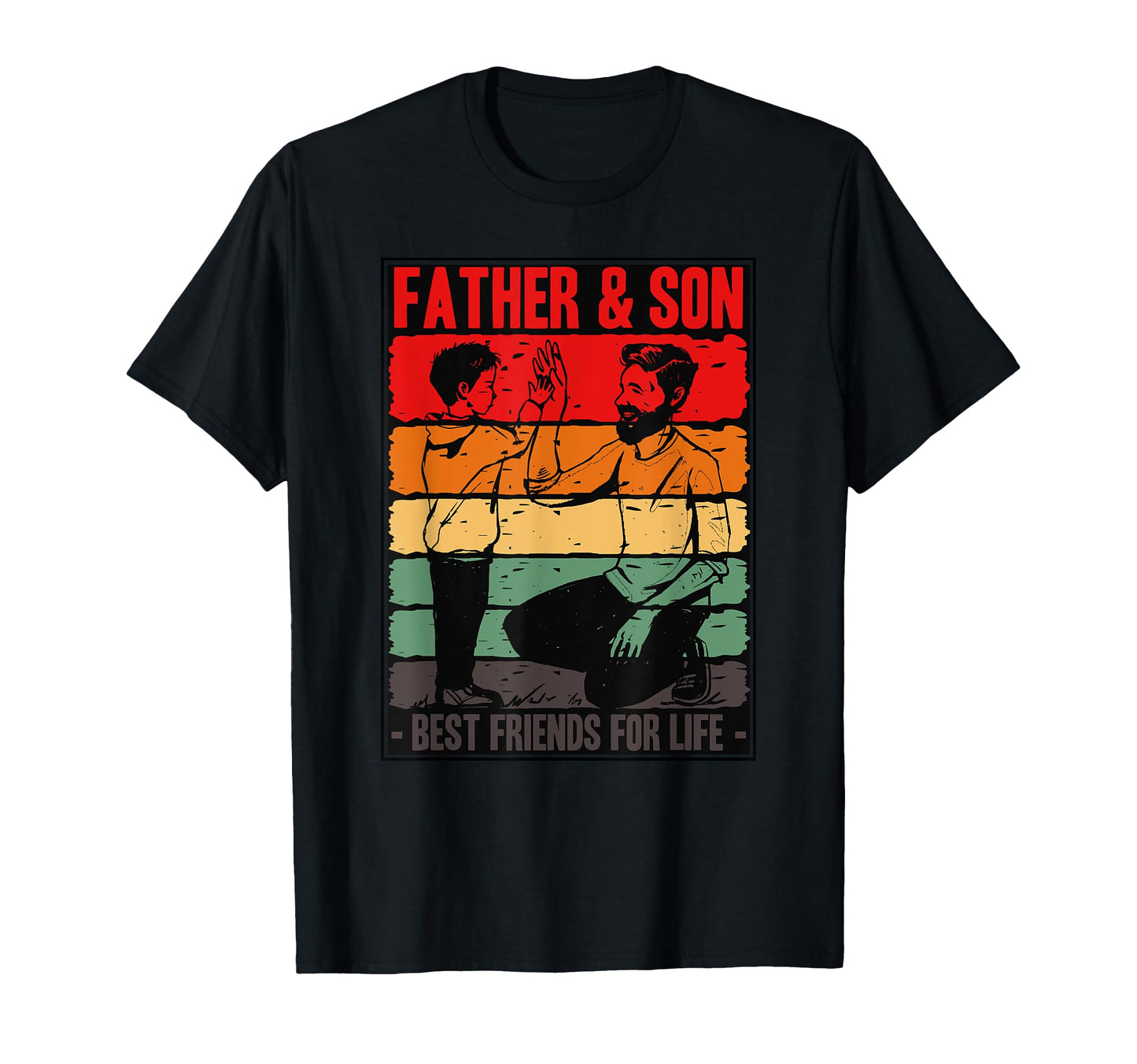 Father And Son Best Friends Life Dad Daddy T-Shirt - Trendy Graphic Unisex - T-Shirt, Sweatshirt, Hoodie