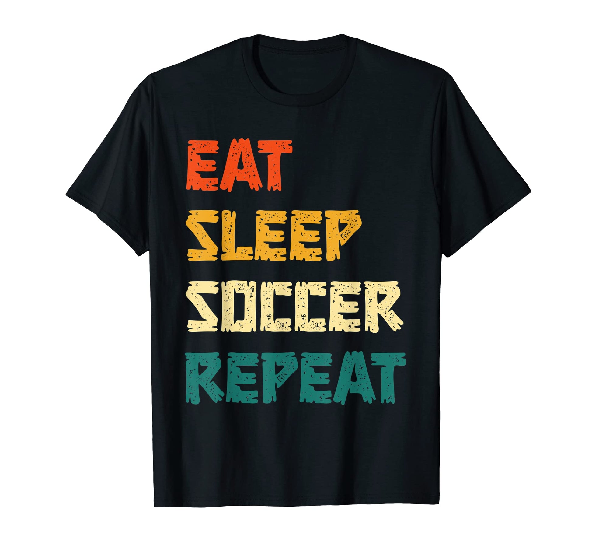 Soccer Player Eat Sleep Soccer T-Shirt - Casual Everyday Wear for Adults - T-Shirt, Sweatshirt, Hoodie