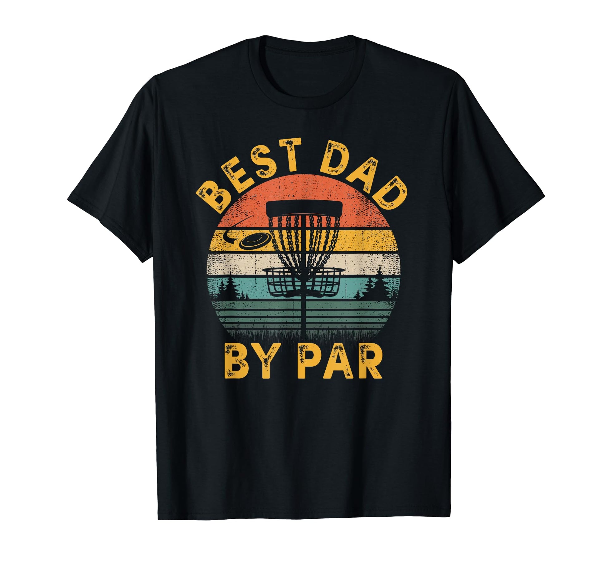 Best Dad Par Disc Golf Fathers Day Disc T-Shirt - Novelty Apparel Unisex - T-Shirt, Sweatshirt, Hoodie