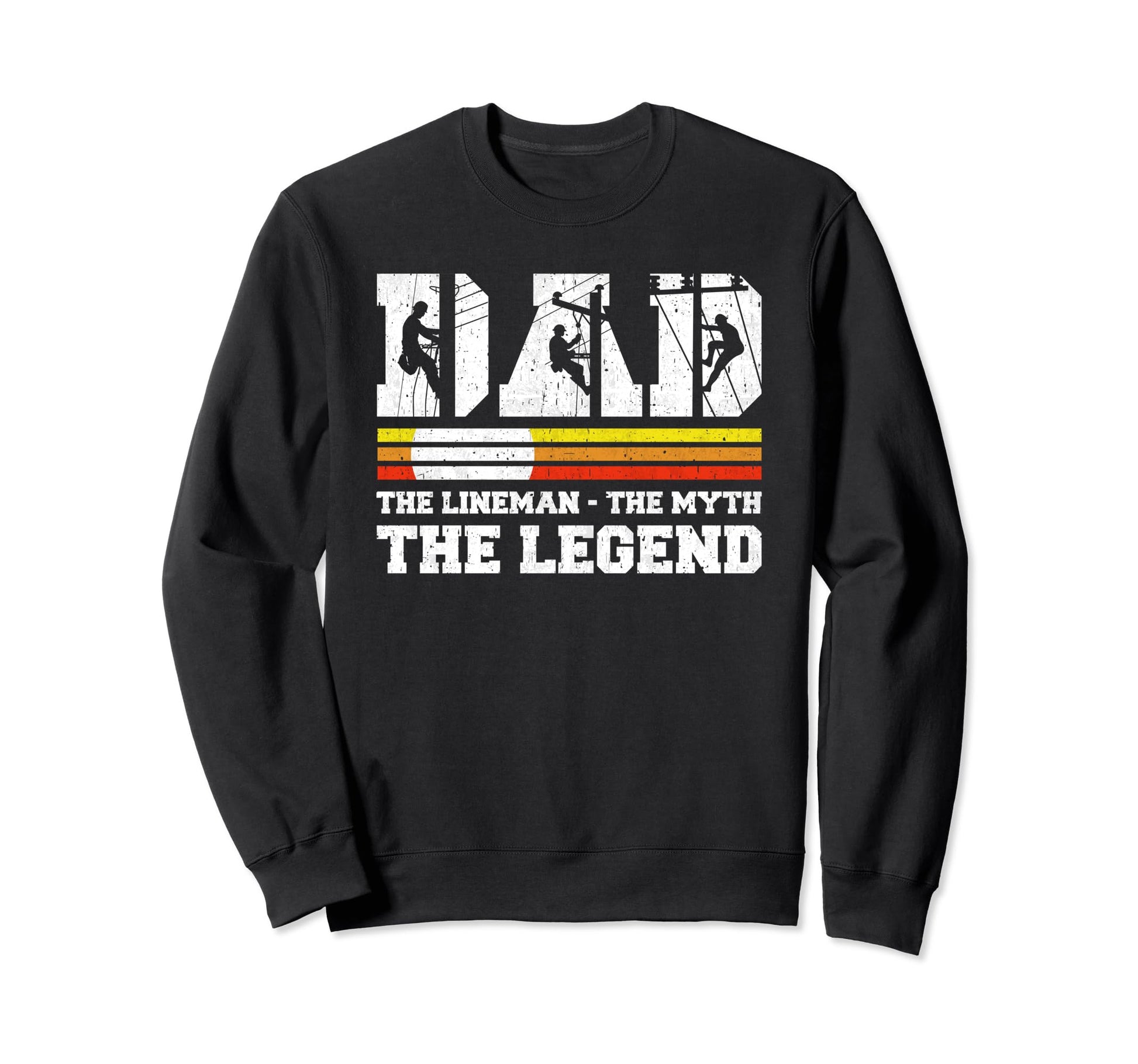 Dad Lineman Myth Legend Fathers Day Sweatshirt - Aesthetic Graphic Unisex - T-Shirt, Sweatshirt, Hoodie