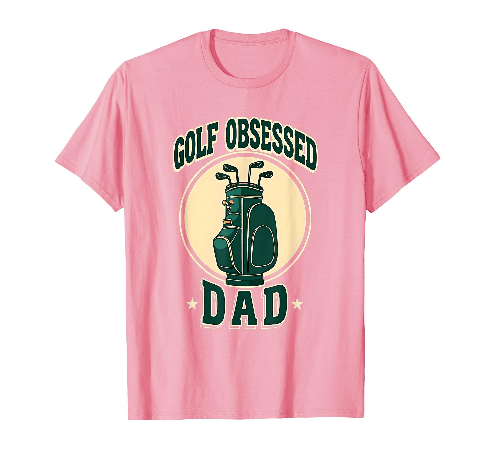 Golf Obsessed Dad Funny Golfer Father T-Shirt - Novelty Apparel for Adults - T-Shirt, Sweatshirt, Hoodie