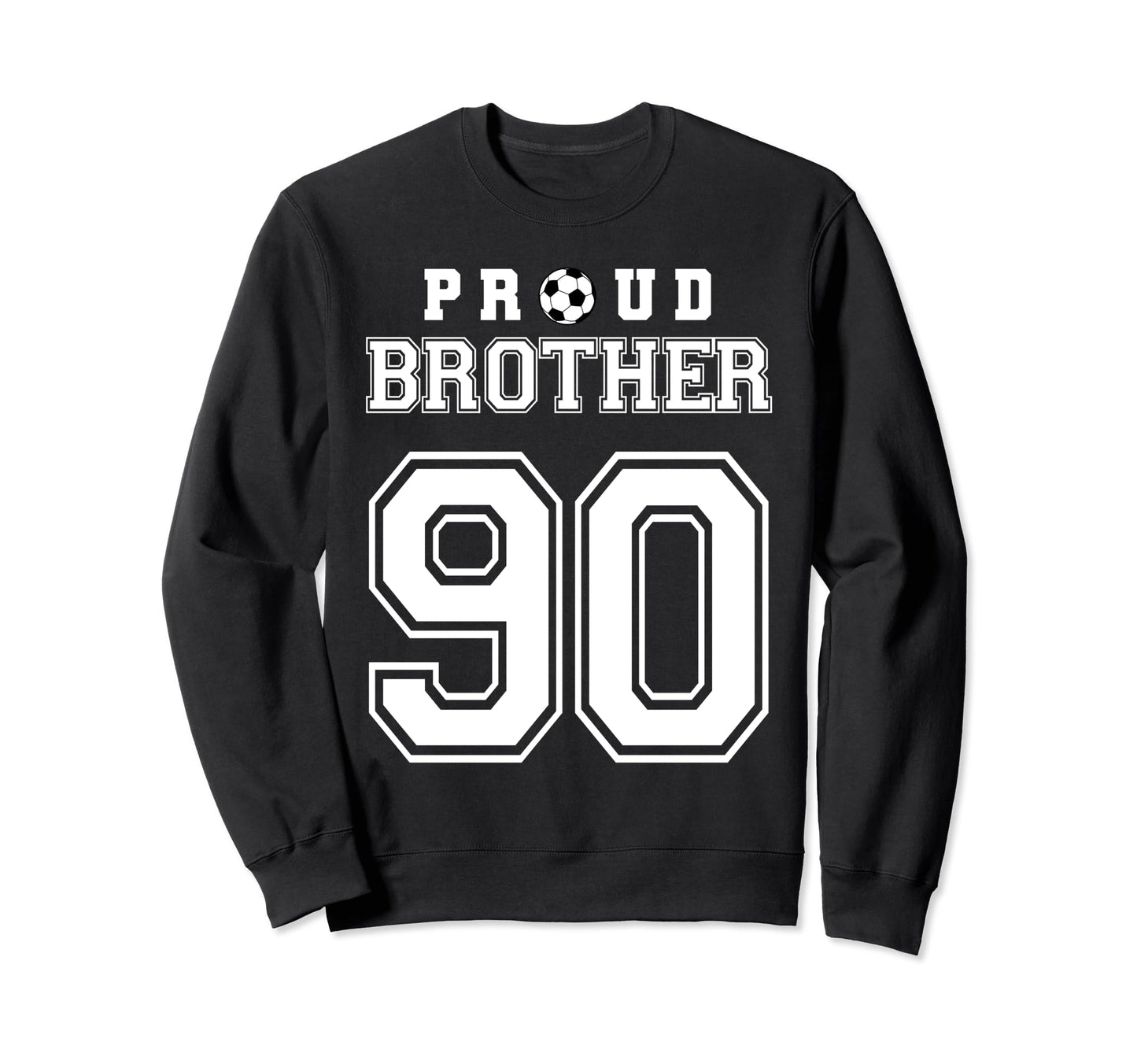 Number 90 Custom Proud Soccer Futbol Sweatshirt - Graphic Print Men Women - T-Shirt, Sweatshirt, Hoodie