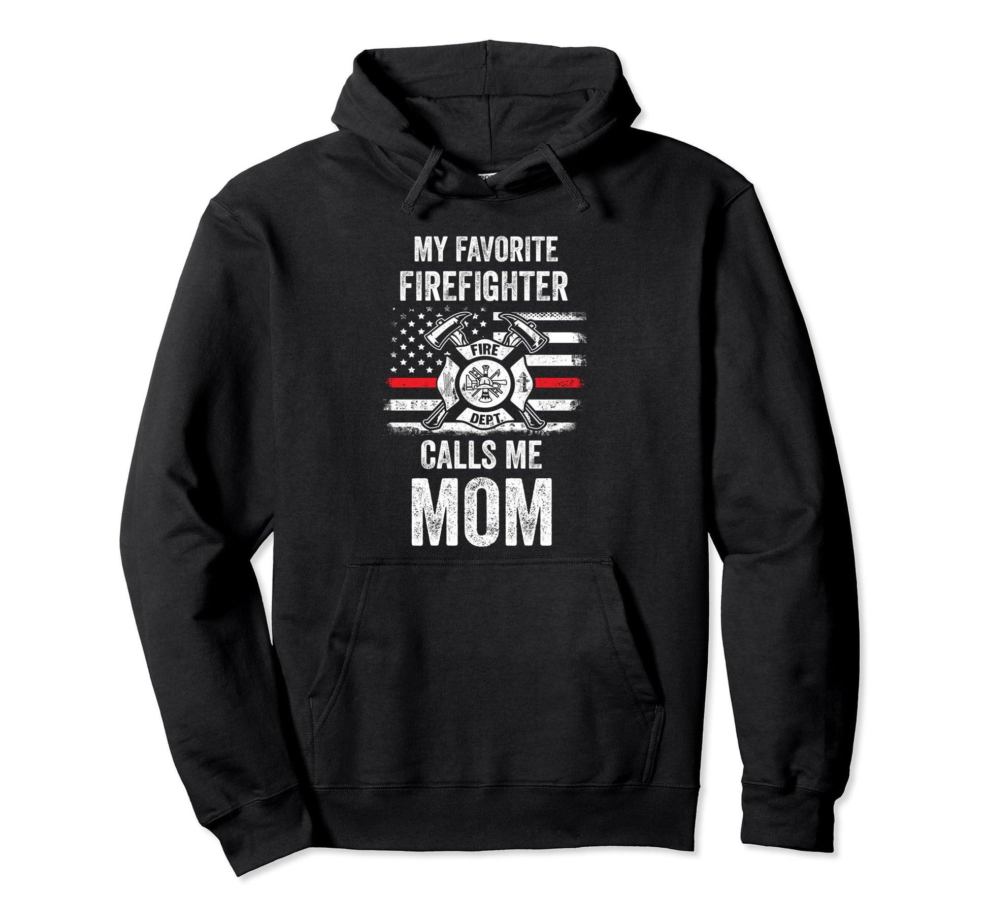 My Favorite Firefighter Calls Me Mom Hoodie - Aesthetic Graphic Men Women - T-Shirt, Sweatshirt, Hoodie