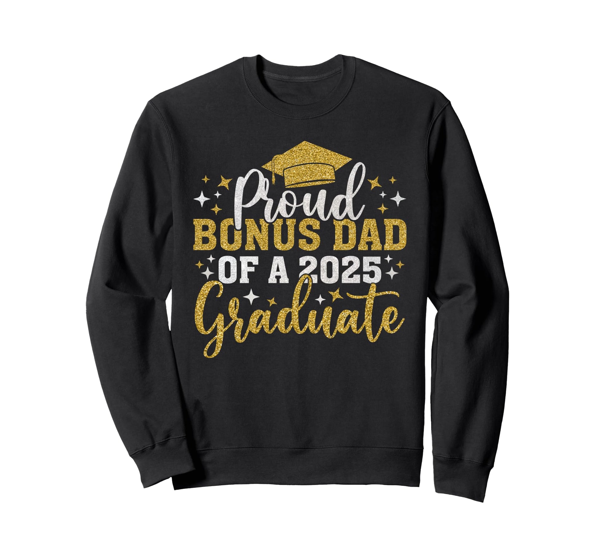 Bonus Dad Senior 2025 Proud Class 2025 Sweatshirt - Trendy Graphic Unisex - T-Shirt, Sweatshirt, Hoodie