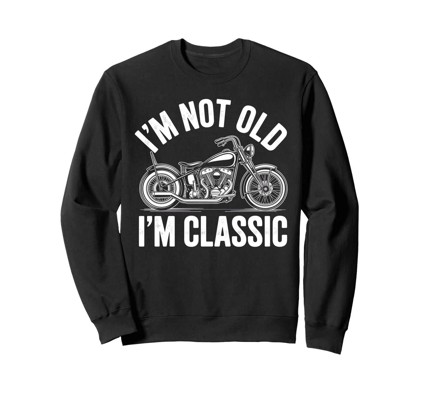 Funny Motorcycle Biker Motorcycle Sweatshirt - Streetwear Style for Adults - T-Shirt, Sweatshirt, Hoodie