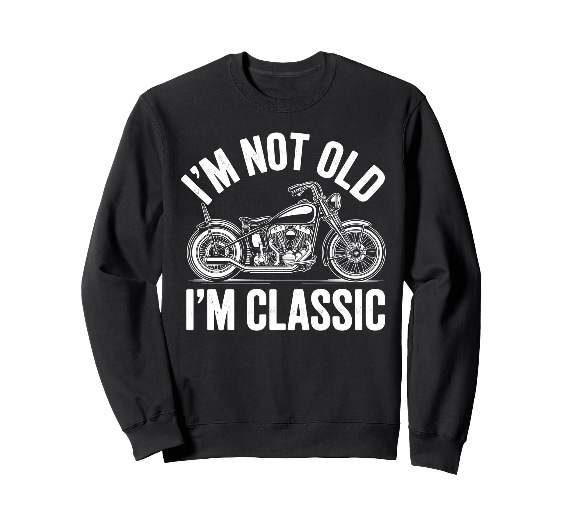 Funny Motorcycle Biker Motorcycle Sweatshirt - Streetwear Style for Adults - T-Shirt, Sweatshirt, Hoodie