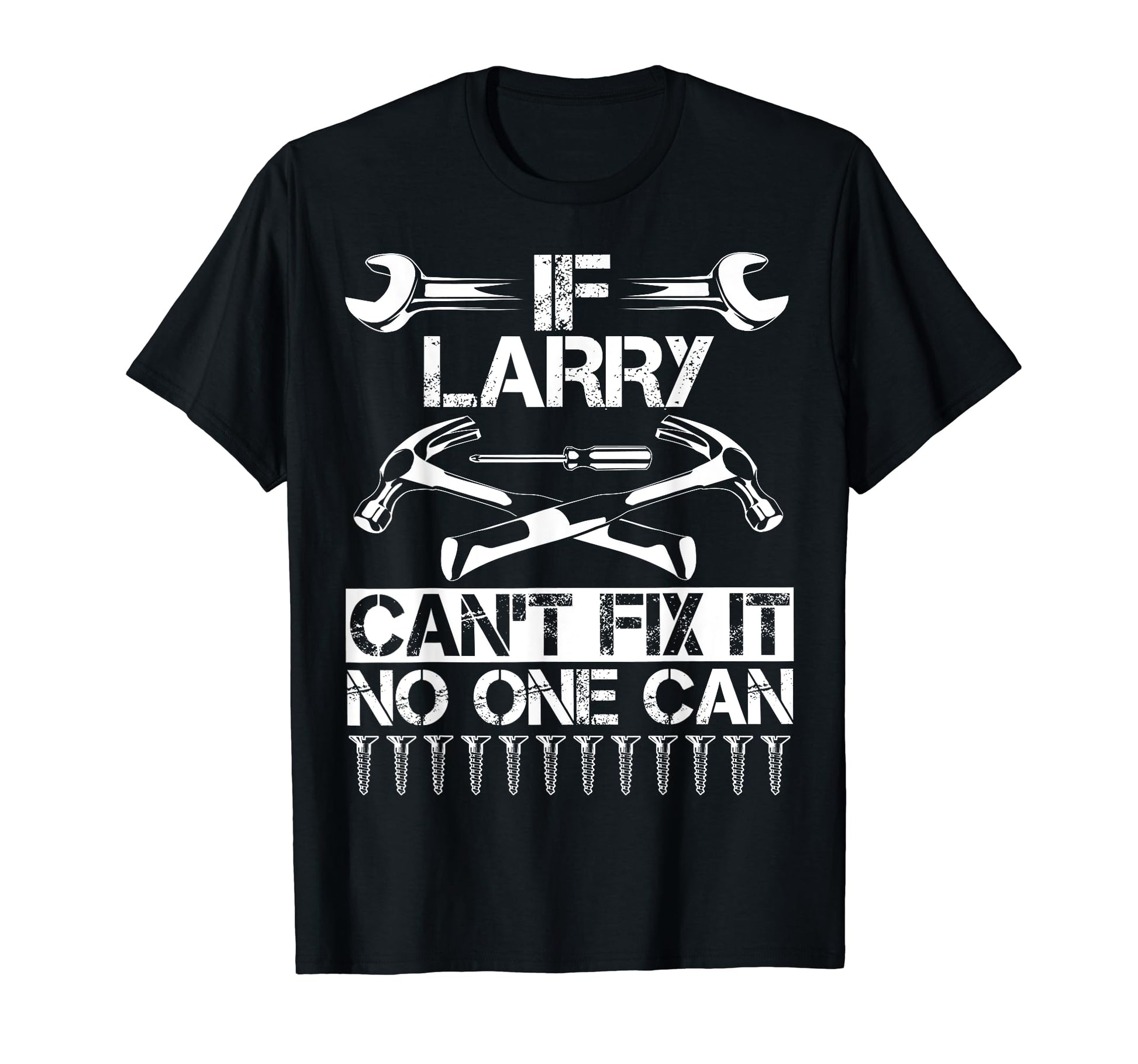 Larry Fix It Funny Birthday T-Shirt - Aesthetic Graphic Men Women - T-Shirt, Sweatshirt, Hoodie