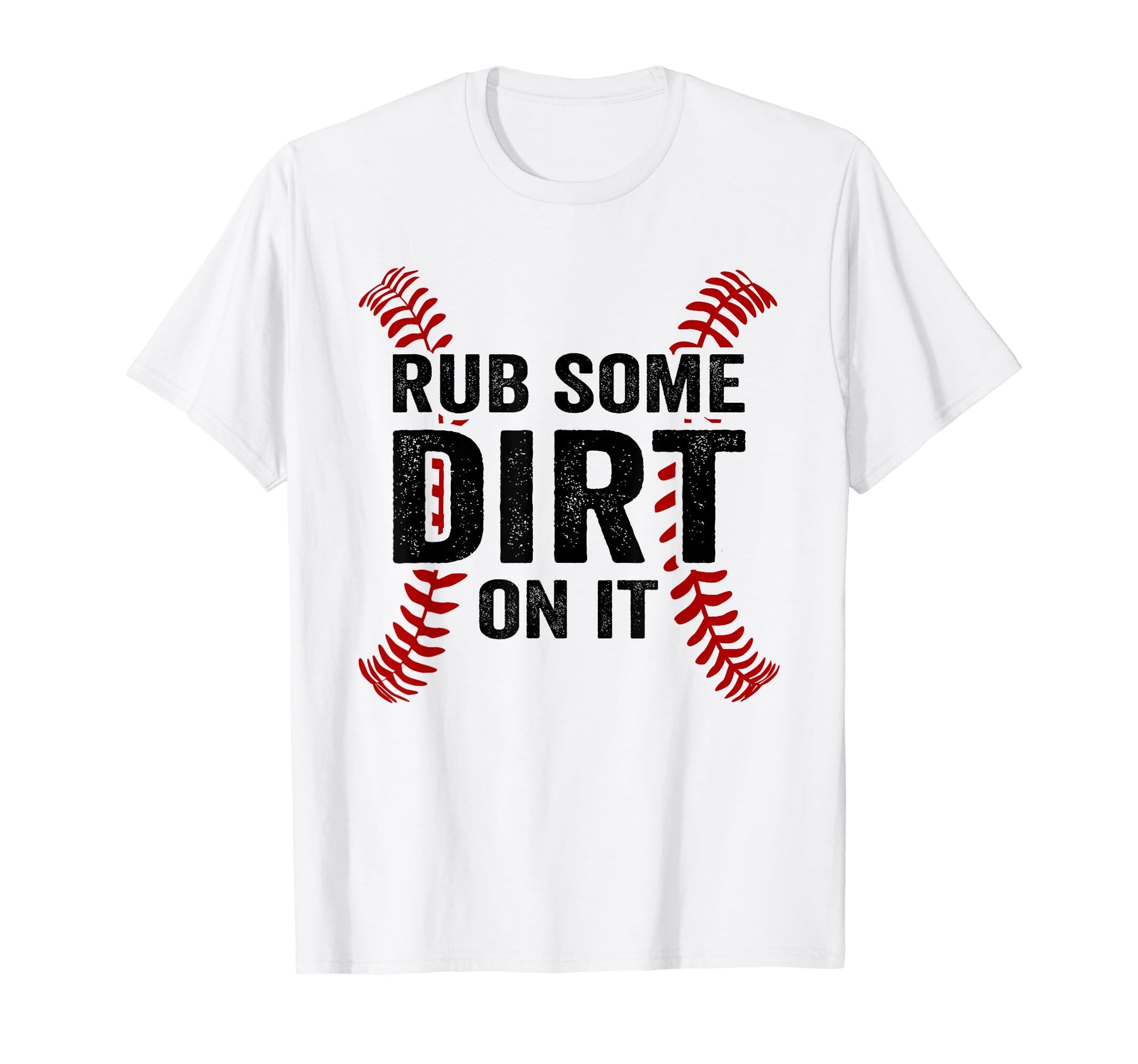 Funny Baseball Rub Some Dirt It Mom T-Shirt - Minimalist Print for Adults - T-Shirt, Sweatshirt, Hoodie