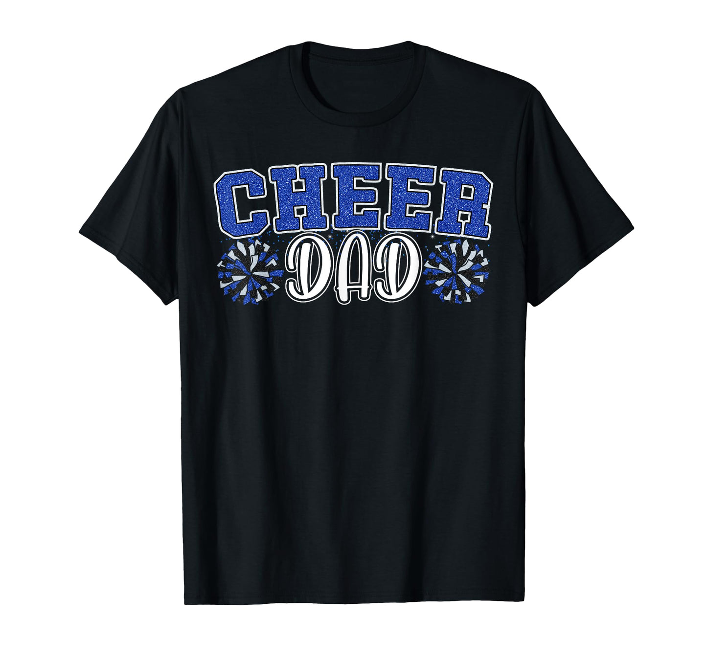 Proud Cheer Dad My Favorite T-Shirt - Novelty Apparel for Adults - T-Shirt, Sweatshirt, Hoodie