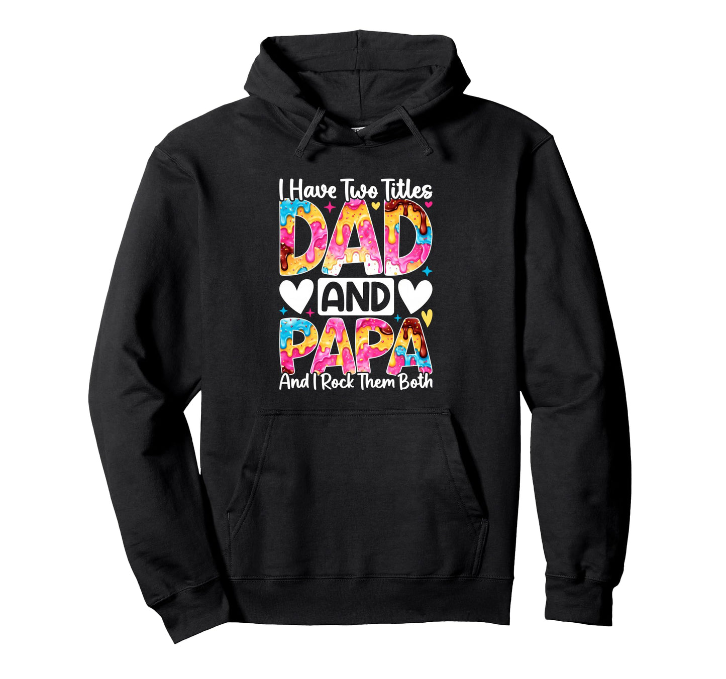 Best Dad Funny Fathers Day Proud Hoodie - Custom Art Print for Adults - T-Shirt, Sweatshirt, Hoodie