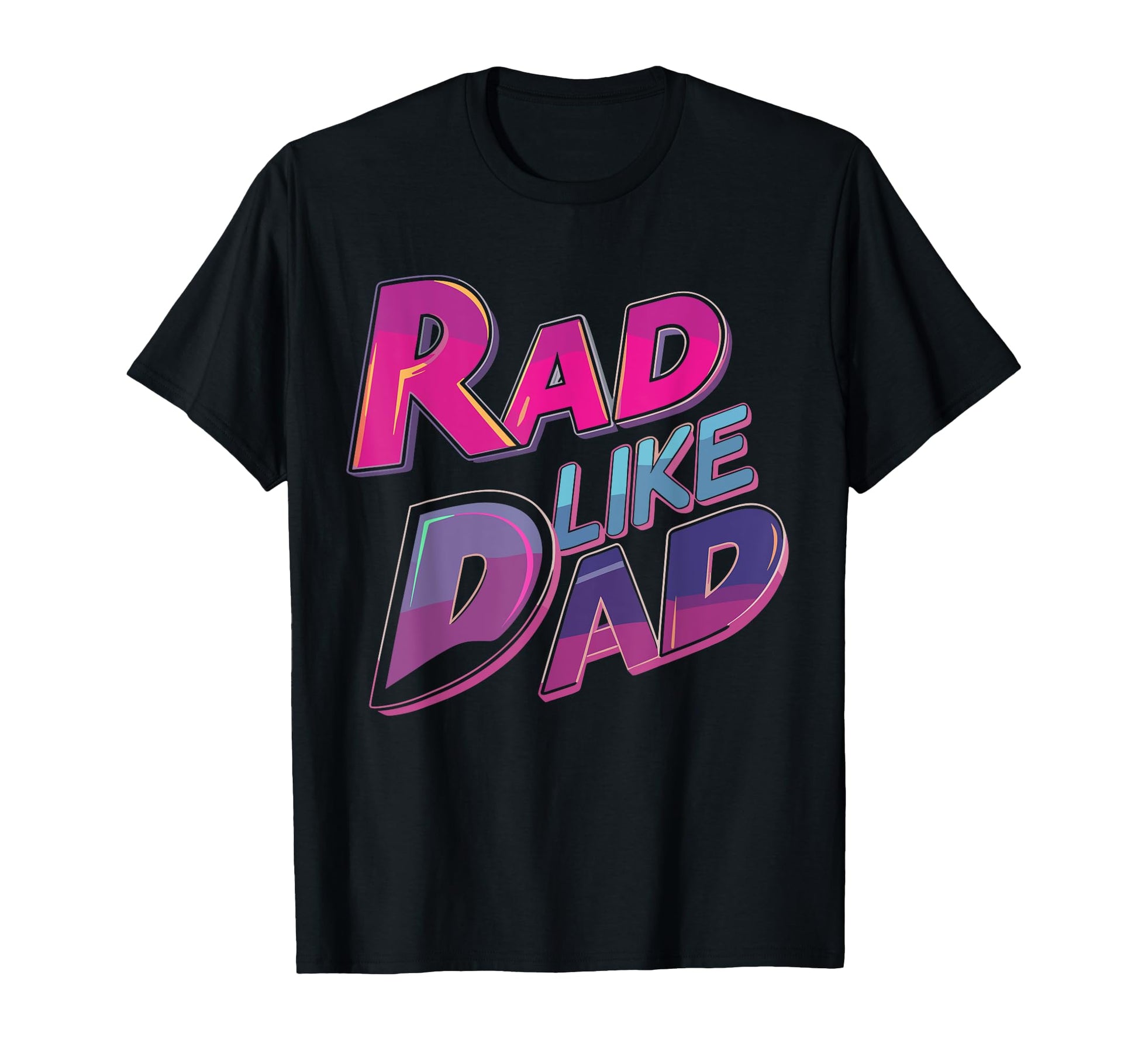 Rad Like Dad Daughter Son Matching T-Shirt - Novelty Apparel Unisex - T-Shirt, Sweatshirt, Hoodie