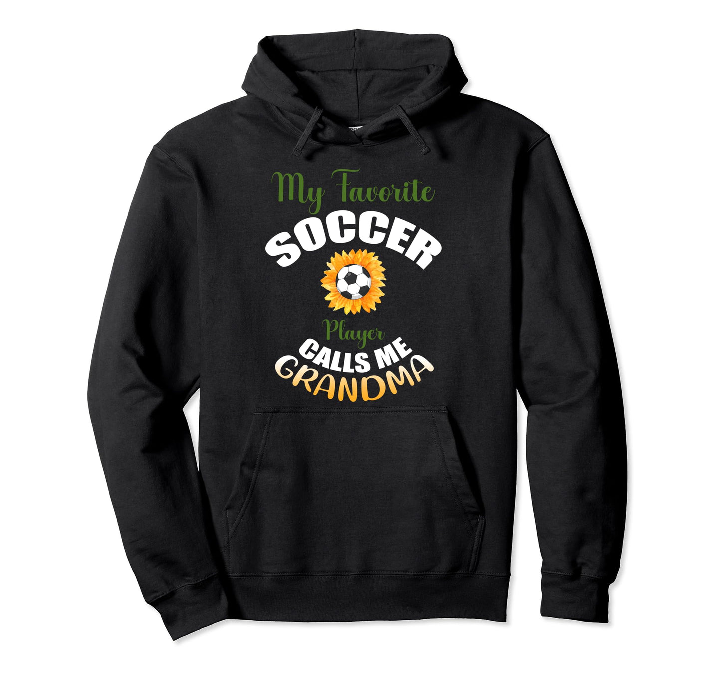 My Favorite Soccer Player Calls Me Hoodie - Fun Novelty Design Unisex - T-Shirt, Sweatshirt, Hoodie