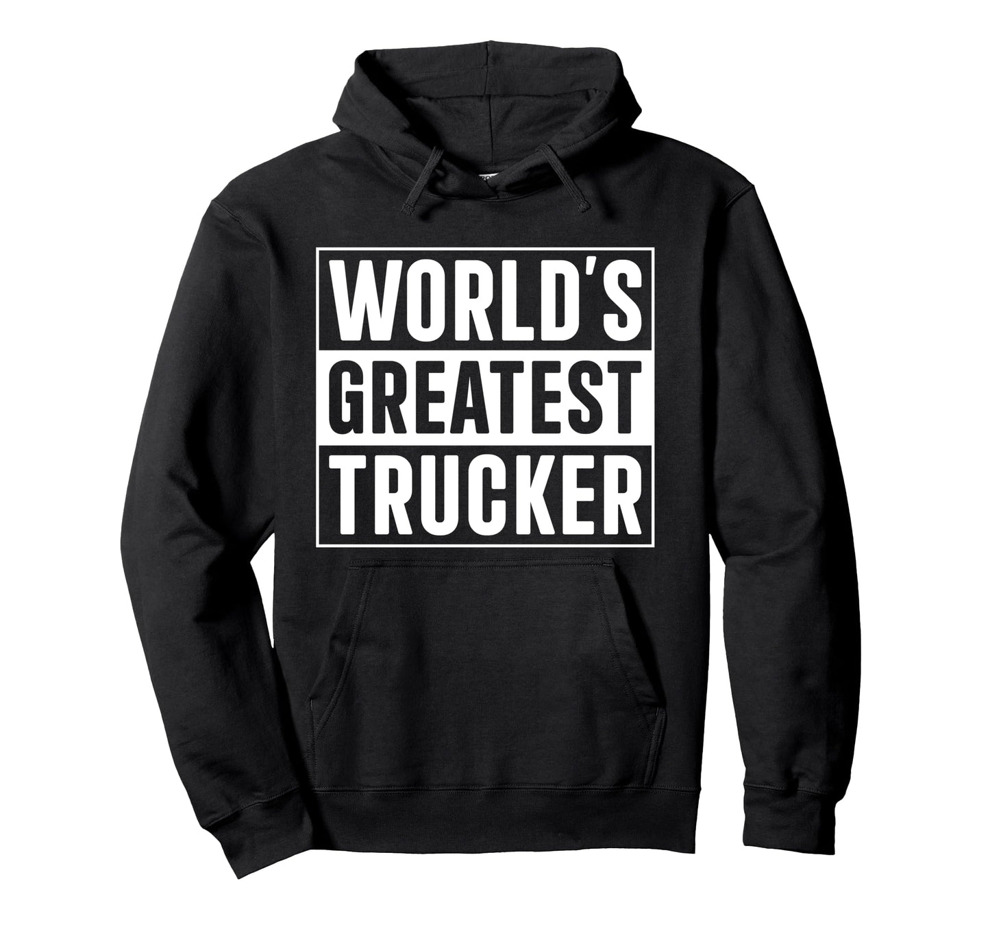 Best Trucker Dad Worlds Greatest Trucker Hoodie - Trendy Graphic Men Women - T-Shirt, Sweatshirt, Hoodie