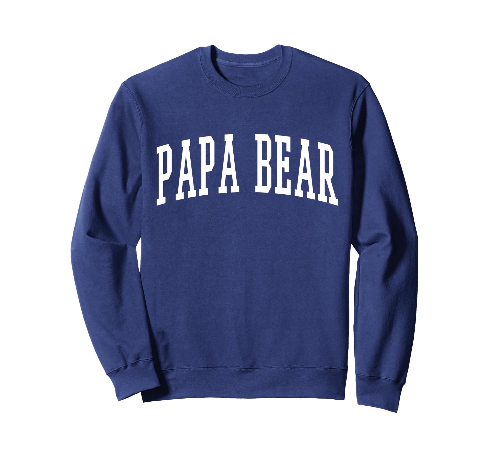 Varsity Papa Bear Sweatshirt - Casual Everyday Wear Unisex - T-Shirt, Sweatshirt, Hoodie