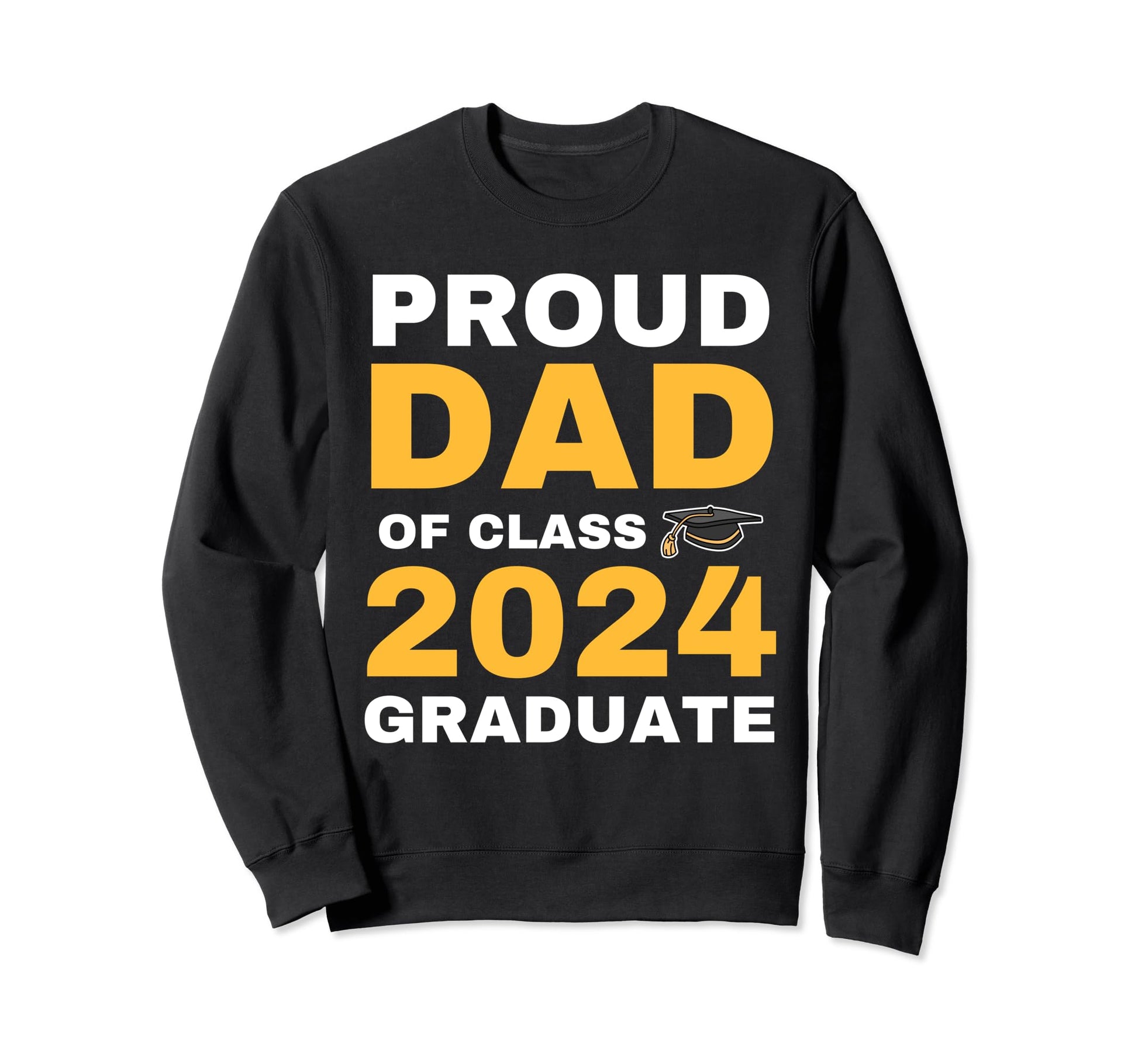 Proud Dad Class 2024 Graduate Sweatshirt - Streetwear Style Men Women - T-Shirt, Sweatshirt, Hoodie