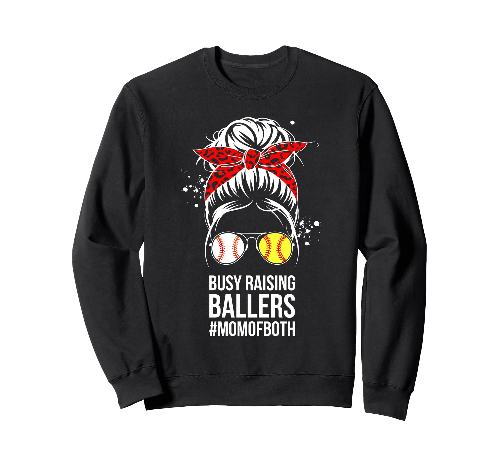 Busy Raising Ballers Softball Sweatshirt - Graphic Print Men Women - T-Shirt, Sweatshirt, Hoodie