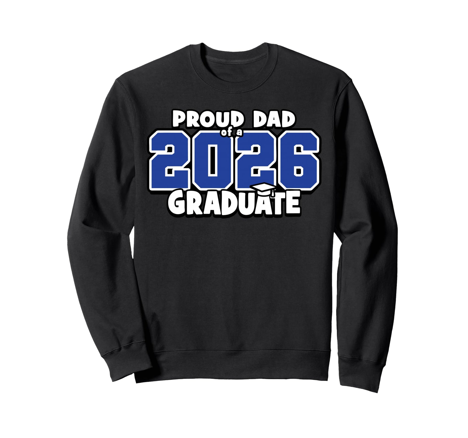 Proud Dad 2026 Graduate Matching Sweatshirt - Aesthetic Graphic Men Women - T-Shirt, Sweatshirt, Hoodie