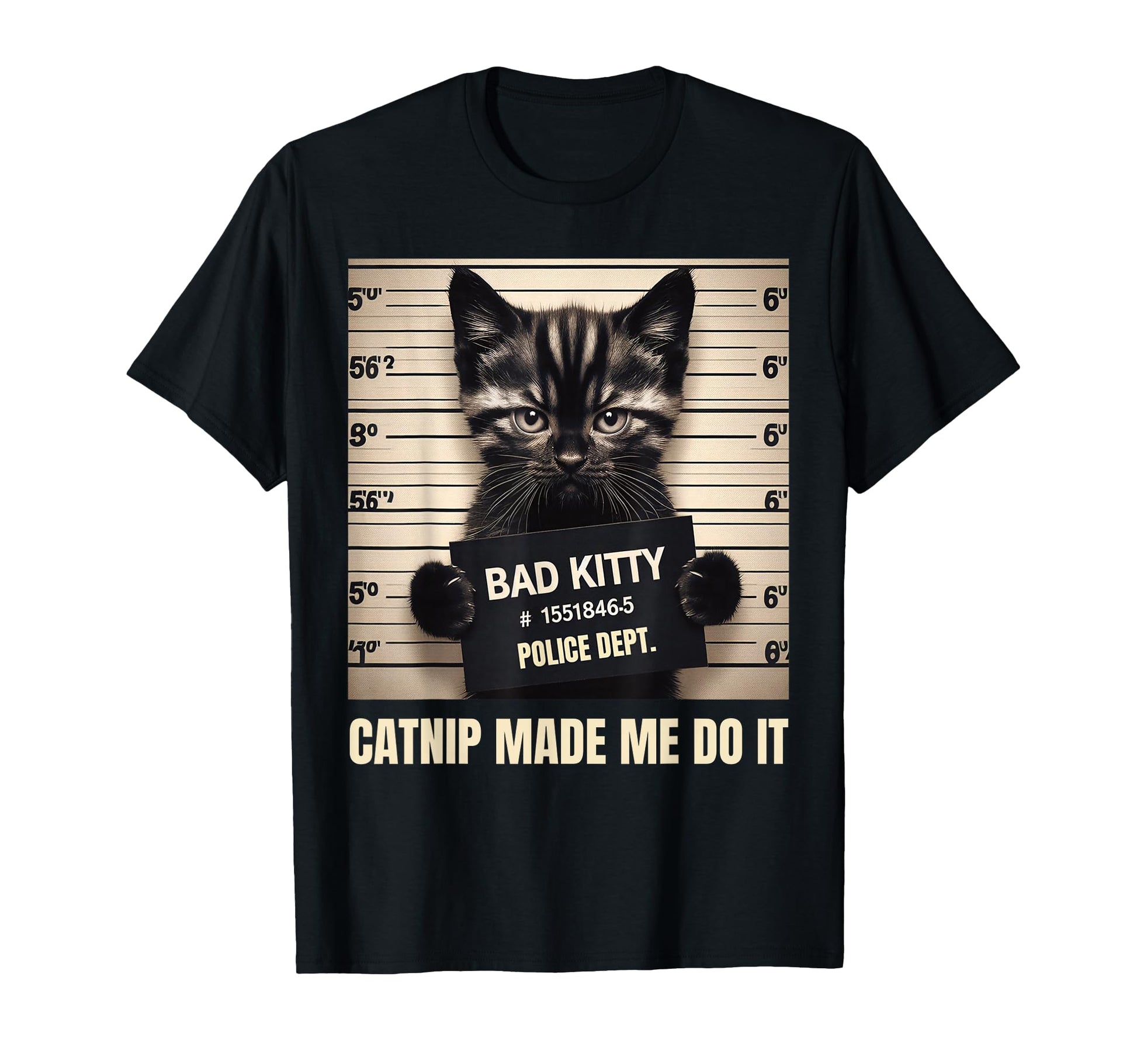Catnip Made Me Do It Mugshot Cat T-Shirt - Minimalist Print Men Women - T-Shirt, Sweatshirt, Hoodie