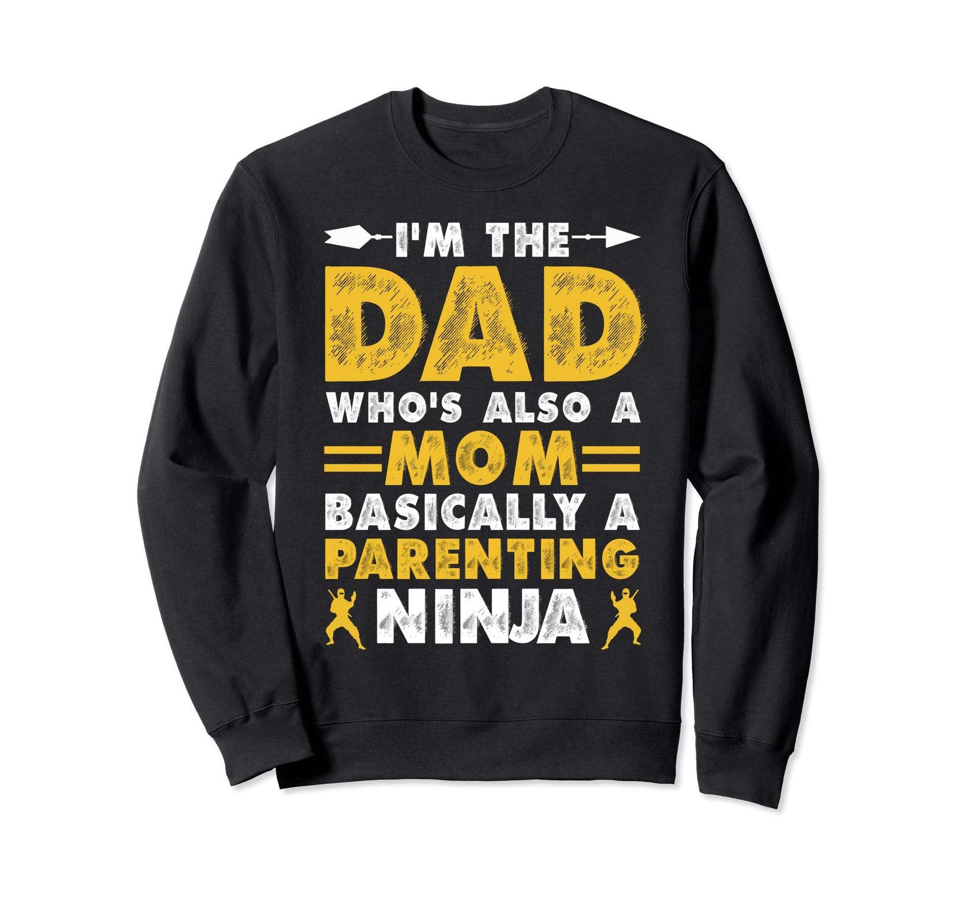 Funny Single Dad Fathers Day Sweatshirt - Fun Novelty Design for Adults - T-Shirt, Sweatshirt, Hoodie