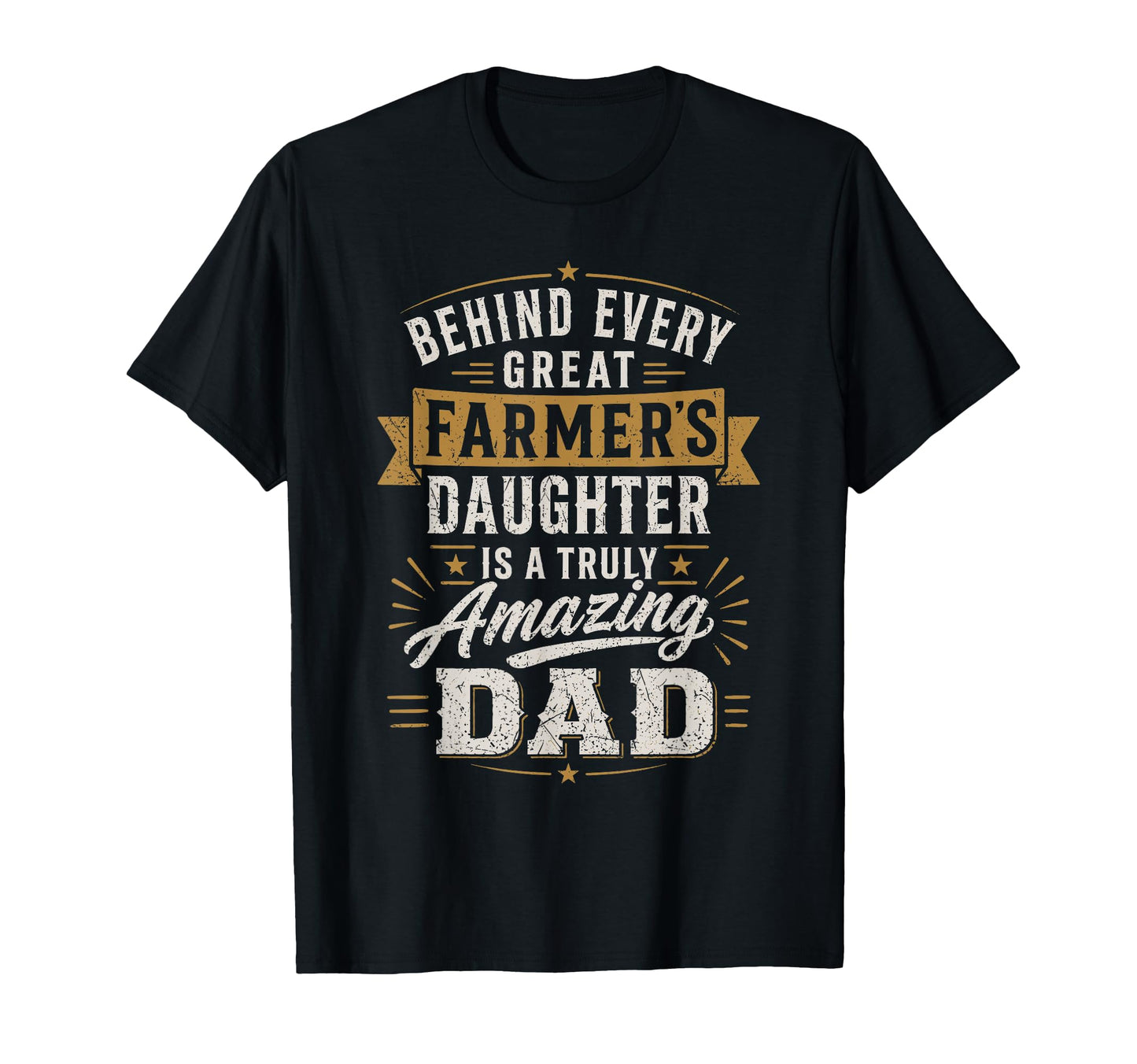 Farmer Daughter Amazing Dad T-Shirt - Casual Everyday Wear Men Women - T-Shirt, Sweatshirt, Hoodie