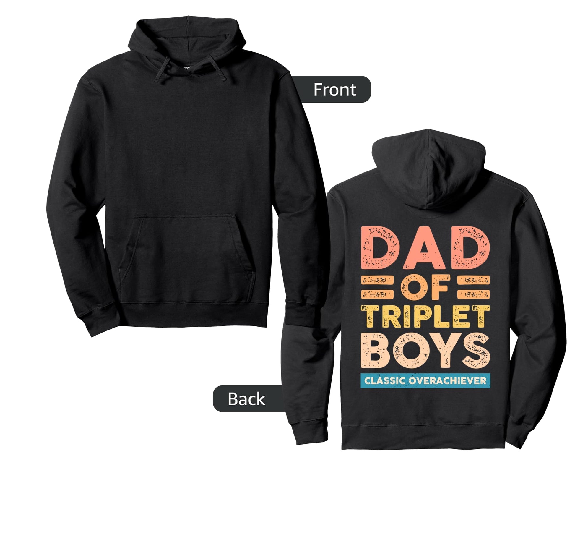 Dad Triplet Overachiever Funny Triplet Dad Hoodie - Graphic Print Men Women - T-Shirt, Sweatshirt, Hoodie