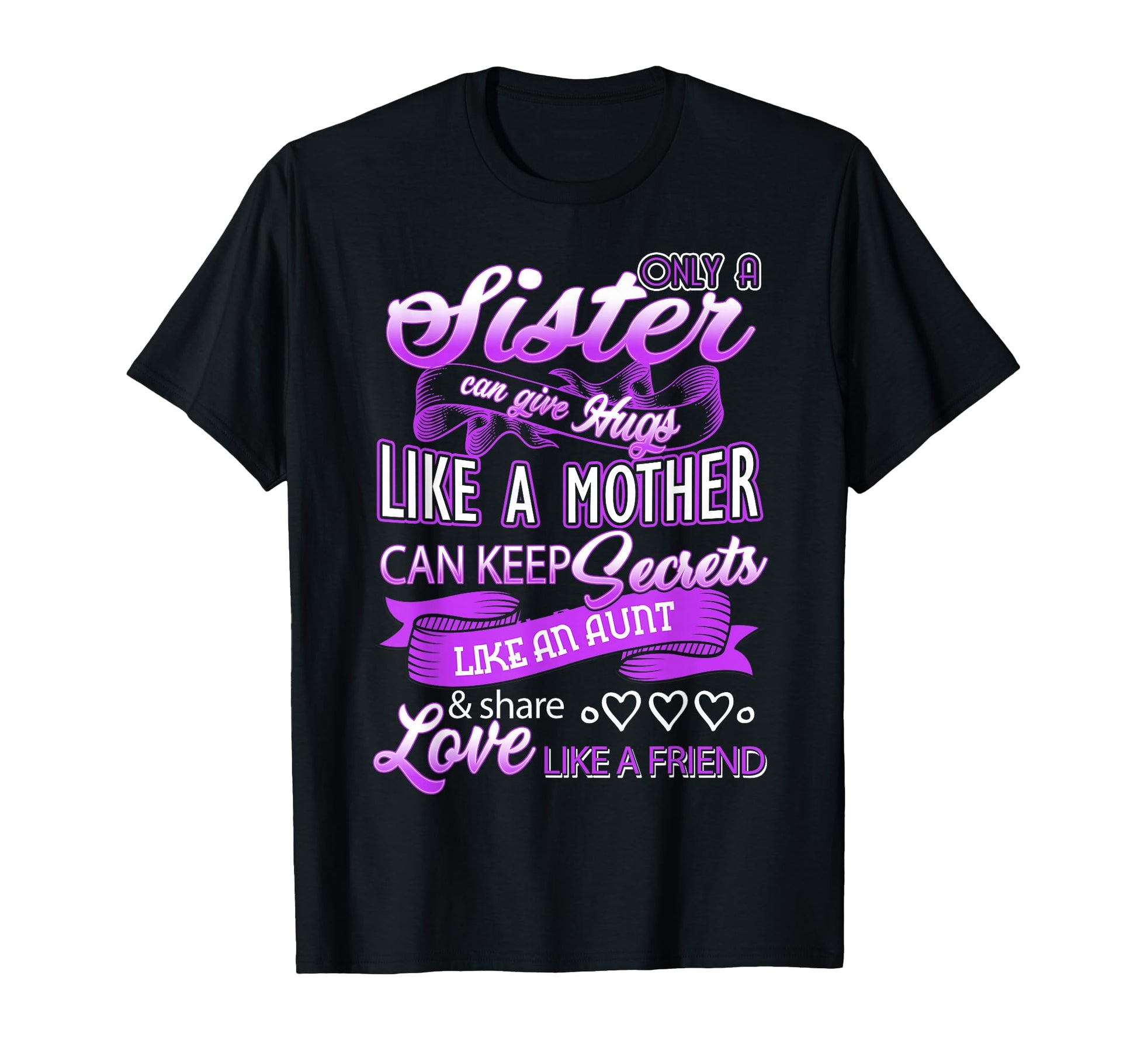 Sister Can Give Hugs Like Mother T-Shirt - Aesthetic Graphic Men Women - T-Shirt, Sweatshirt, Hoodie