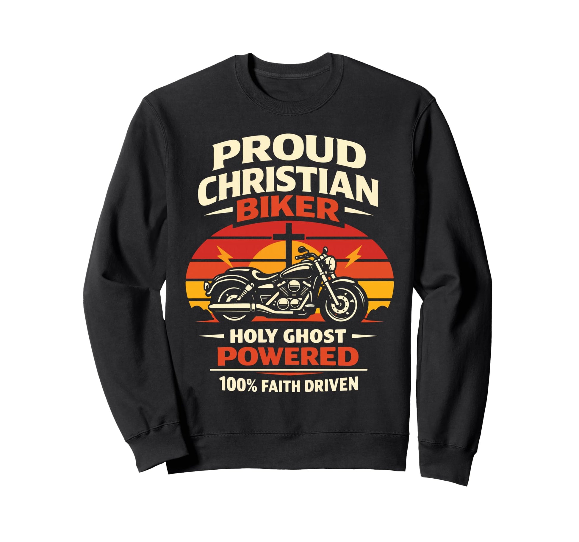 Christian Motorcycle Biker Proud Sweatshirt - Streetwear Style for Adults - T-Shirt, Sweatshirt, Hoodie