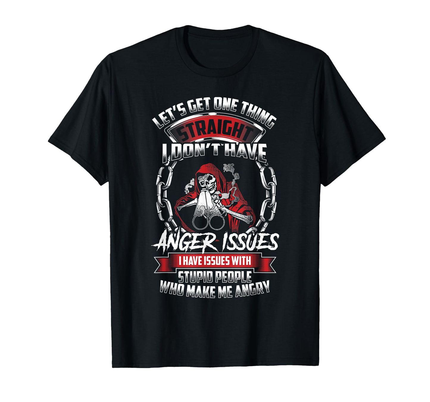 Grim Reaper Gun Dont Have Anger Issues T-Shirt - Graphic Print Men Women - T-Shirt, Sweatshirt, Hoodie