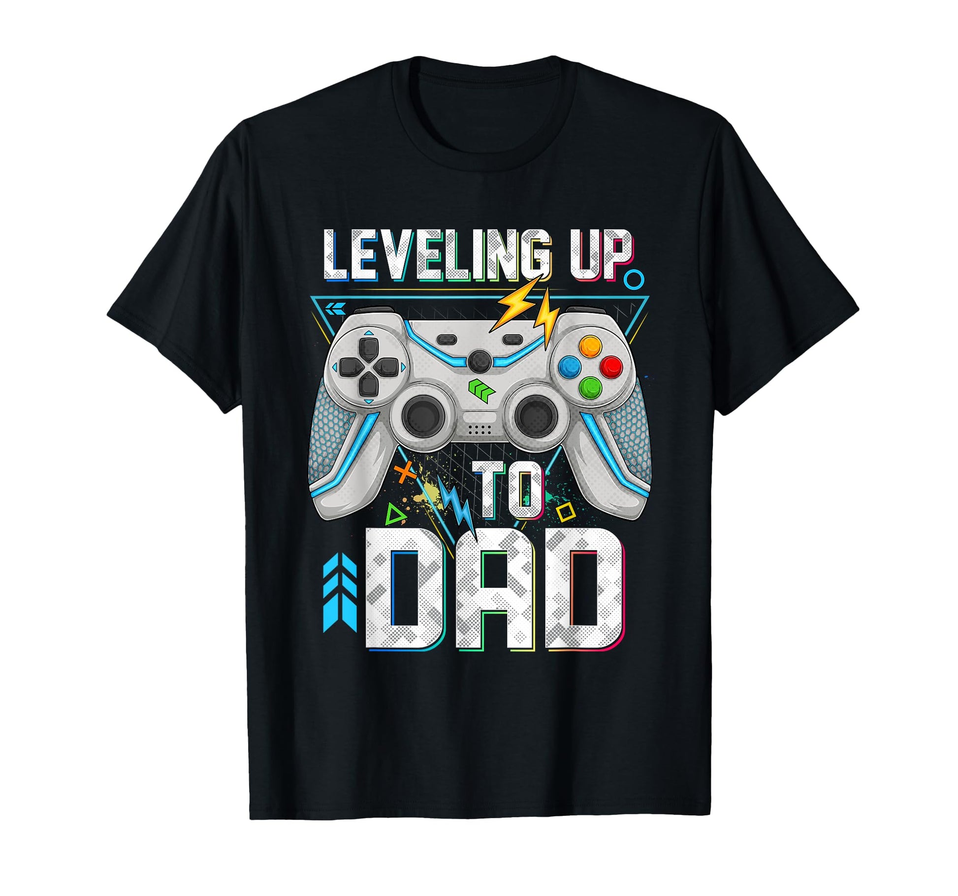 Leveling Up To Dad Video Game Gifts T-Shirt - Novelty Apparel Men Women - T-Shirt, Sweatshirt, Hoodie