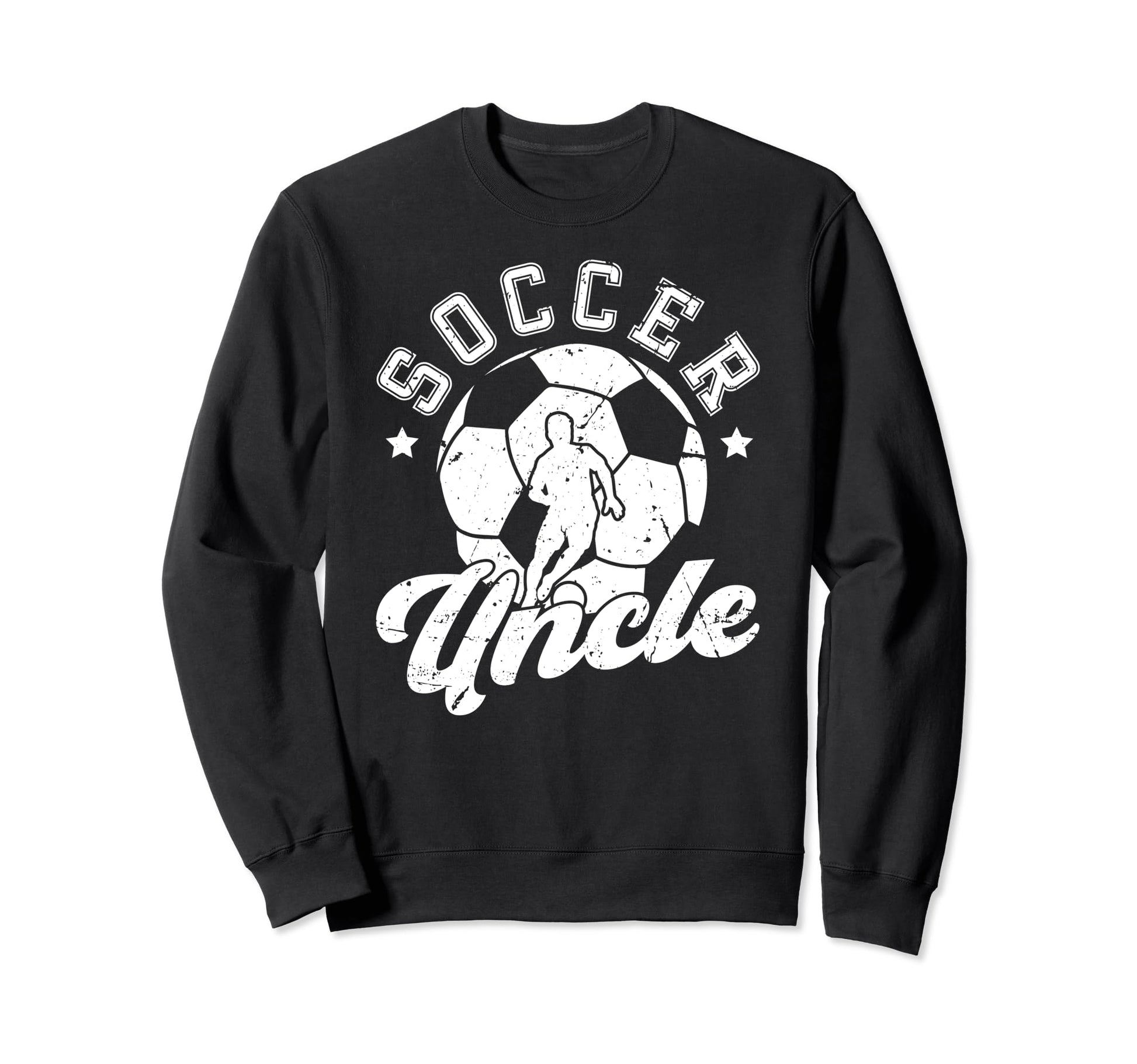 Soccer Uncle Soccer Player Sweatshirt - Casual Everyday Wear for Adults - T-Shirt, Sweatshirt, Hoodie