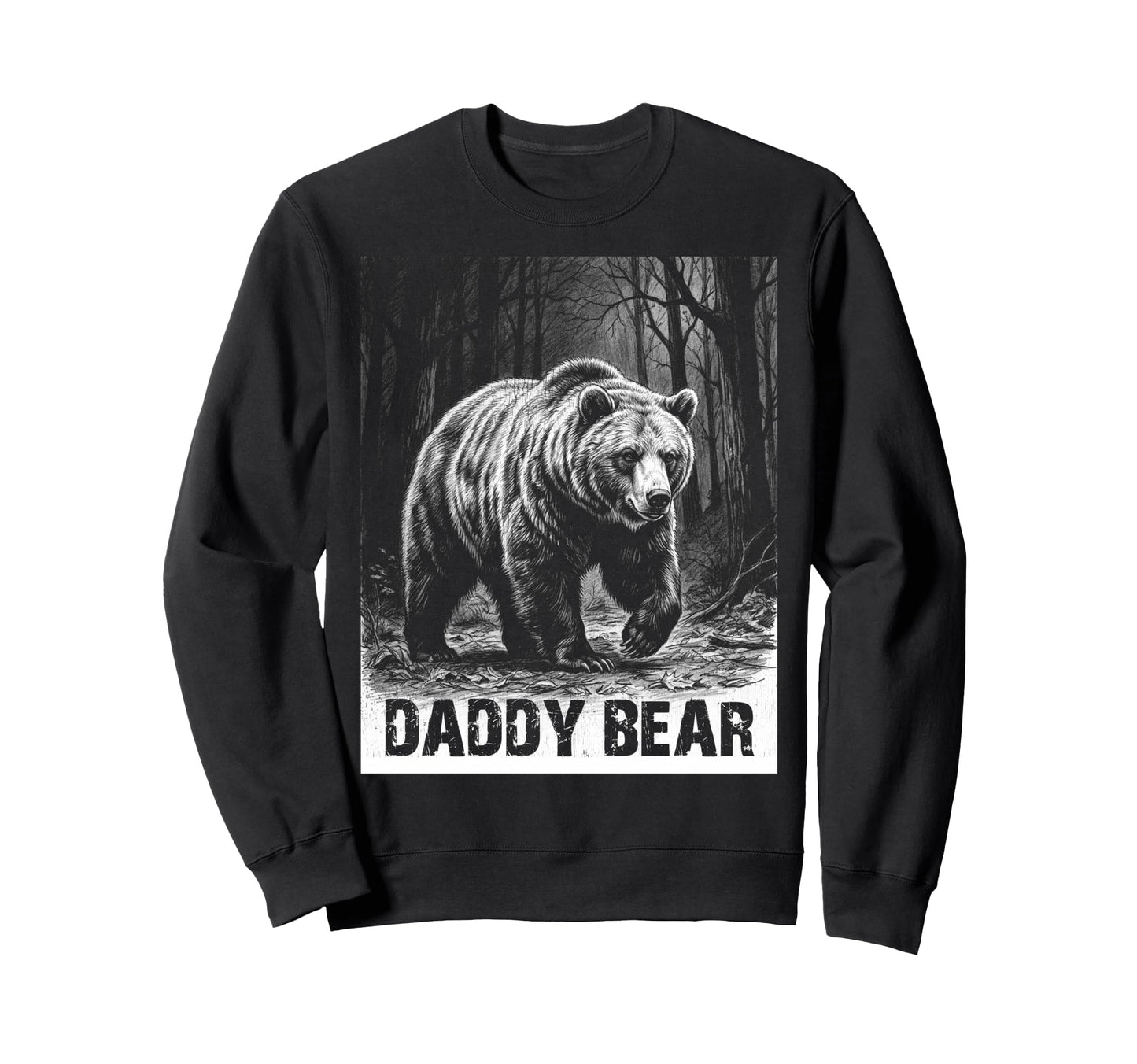 Daddy Bear Family Matching Dad Sweatshirt - Fun Novelty Design for Adults - T-Shirt, Sweatshirt, Hoodie