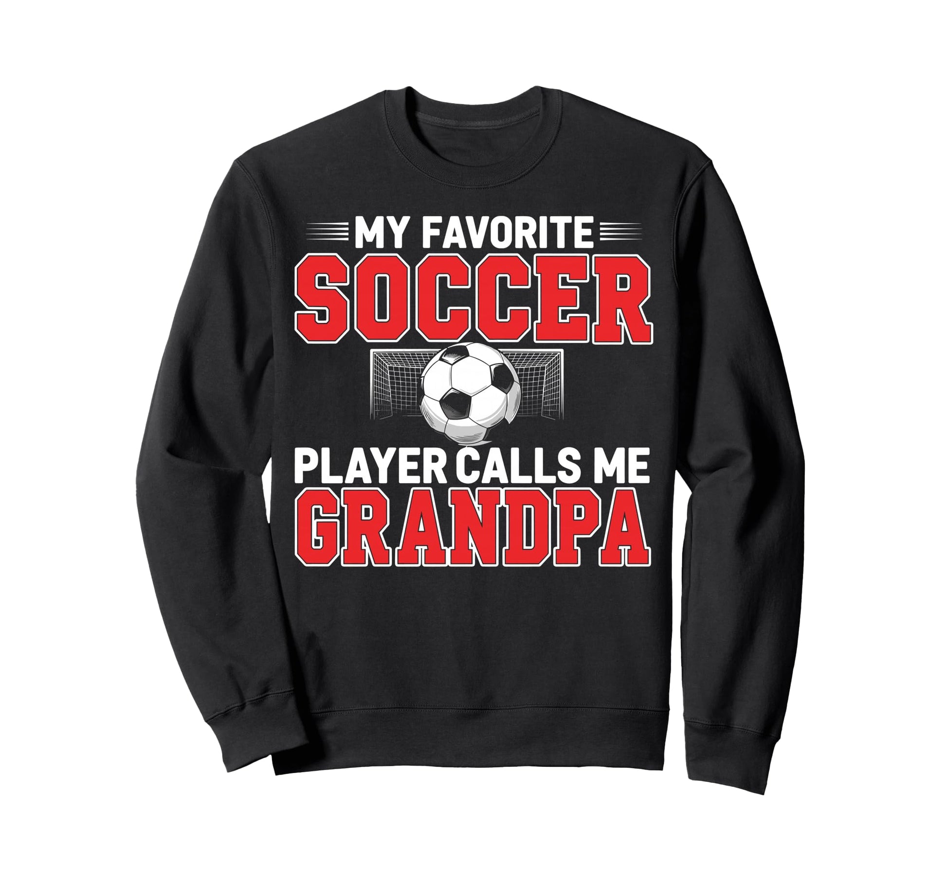 My Favorite Soccer Player Sweatshirt - Casual Everyday Wear for Adults - T-Shirt, Sweatshirt, Hoodie