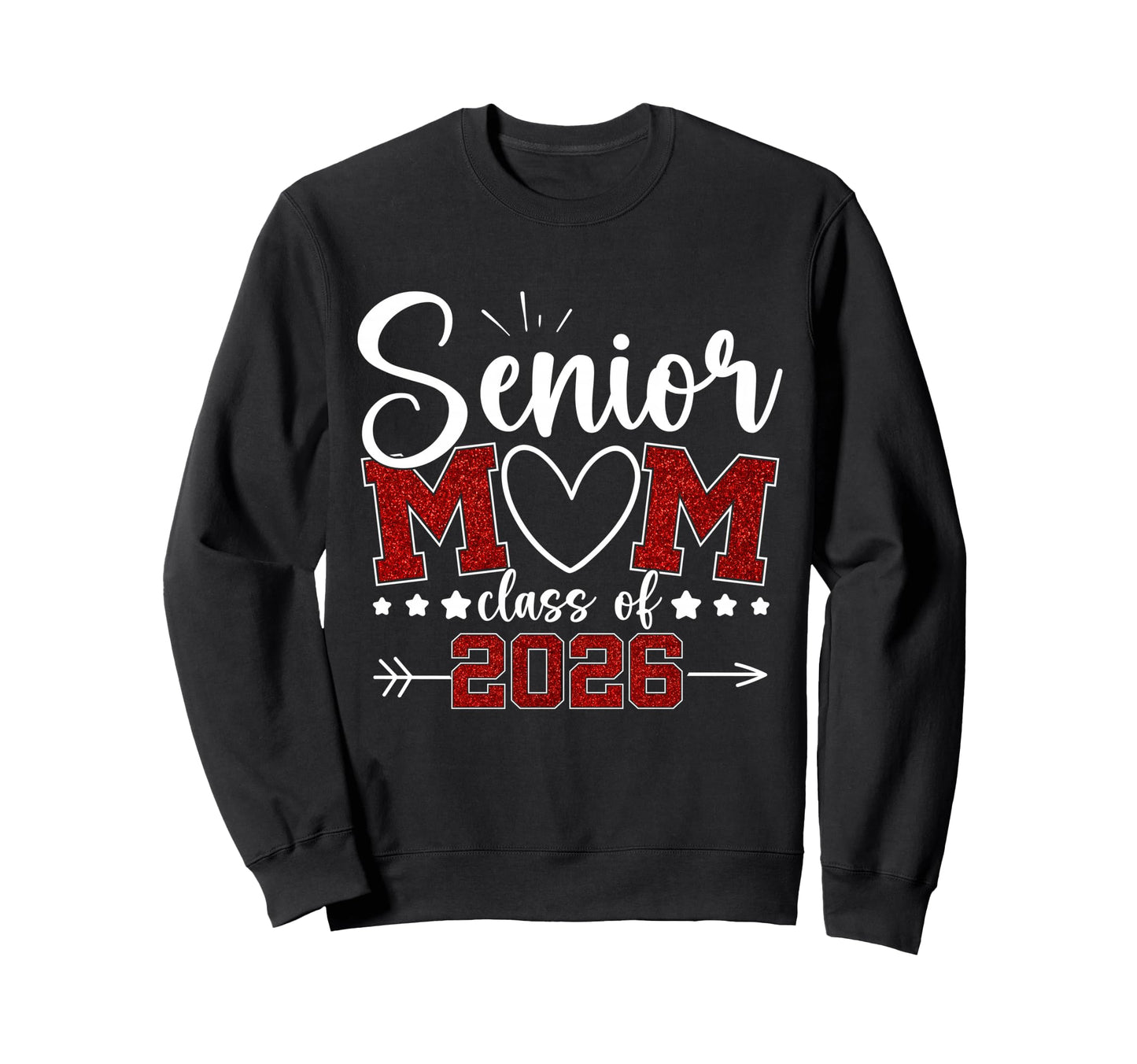 Senior Mom Class 2026 Proud Mom Senior Sweatshirt - Novelty Apparel Unisex - T-Shirt, Sweatshirt, Hoodie