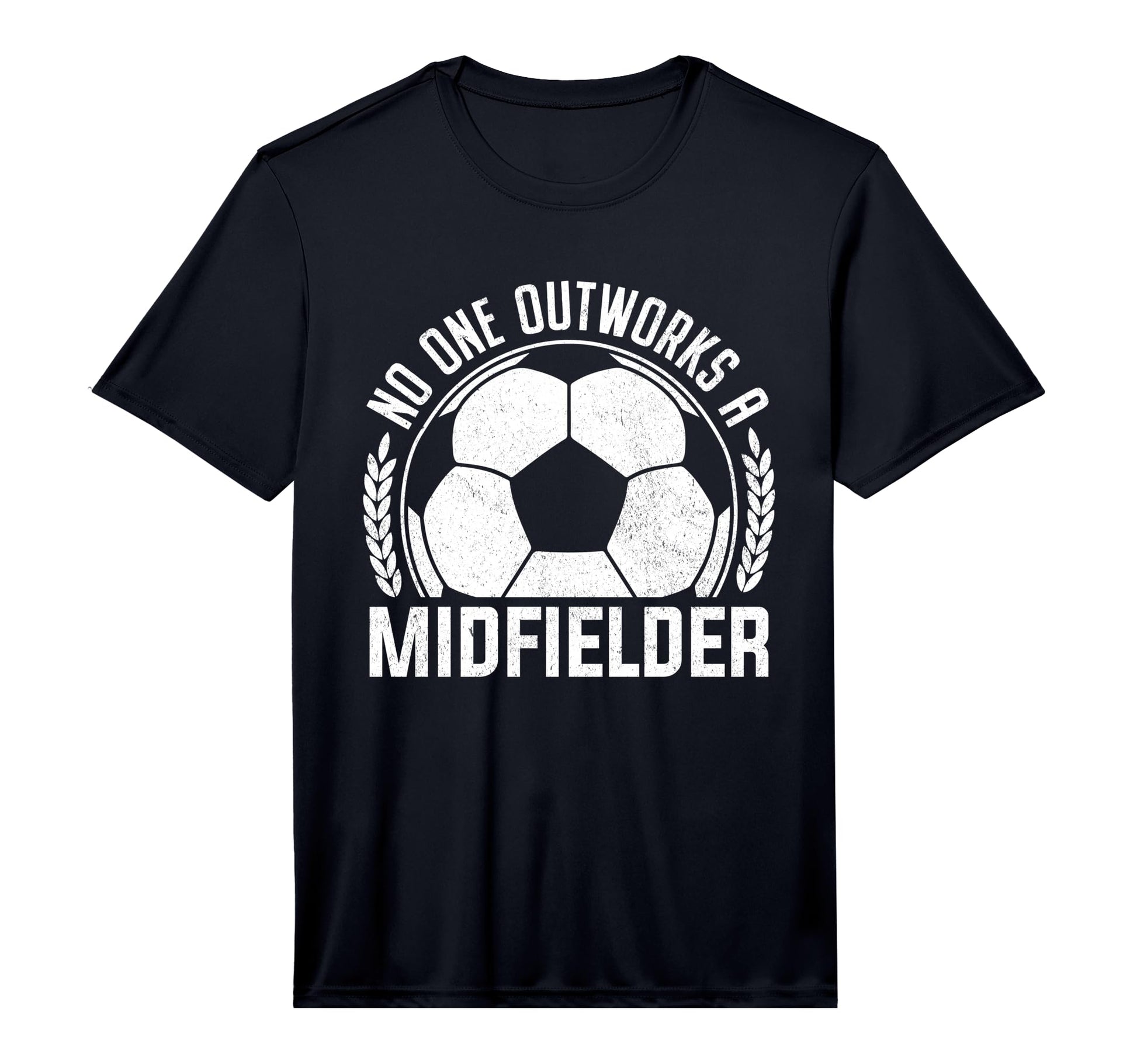 Mens No One Outworks Midfielder T-Shirt - Streetwear Style Men Women - T-Shirt, Sweatshirt, Hoodie