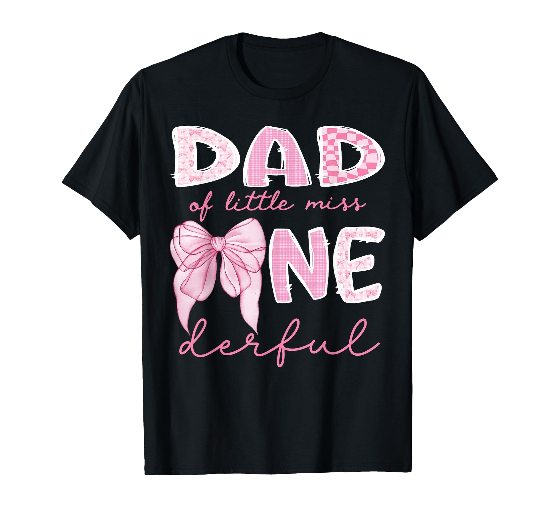 Dad Little Miss Onederful First T-Shirt - Trendy Graphic Men Women - T-Shirt, Sweatshirt, Hoodie