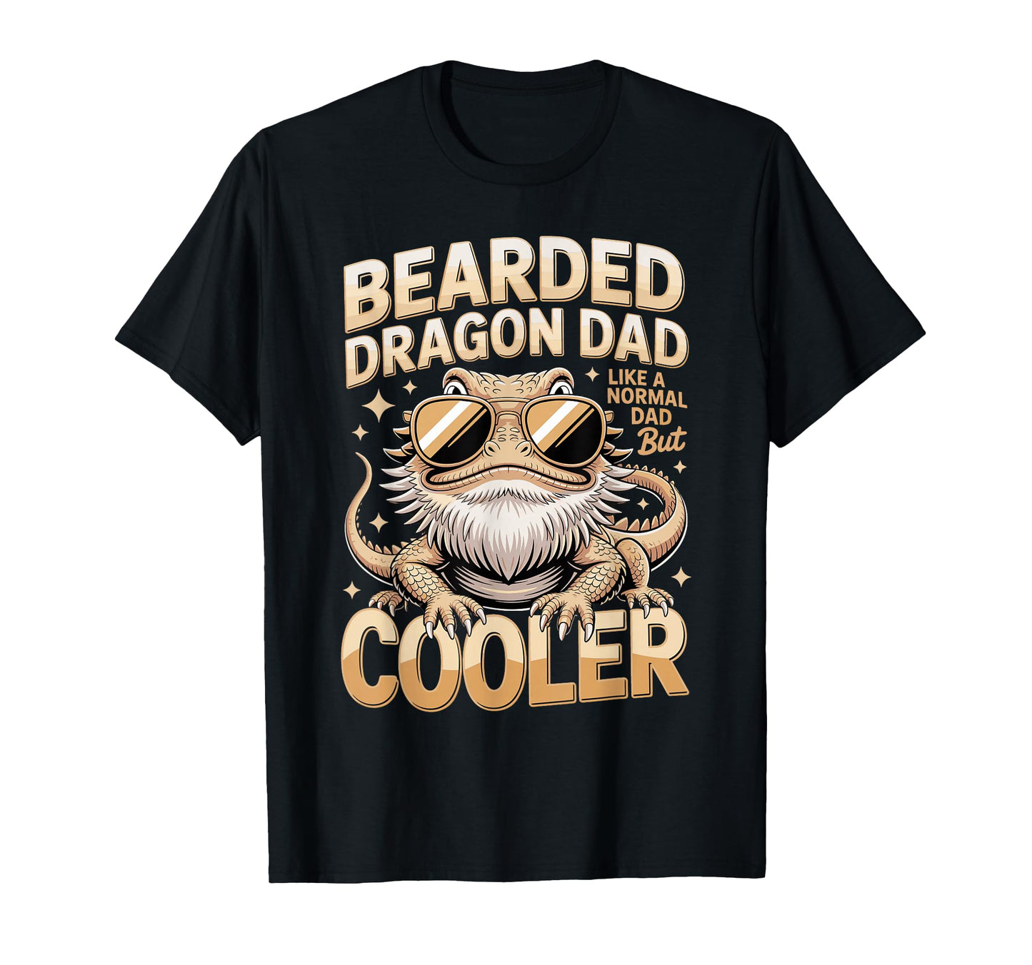 Bearded Dragon Dad Like Normal T-Shirt - Casual Everyday Wear for Adults - T-Shirt, Sweatshirt, Hoodie