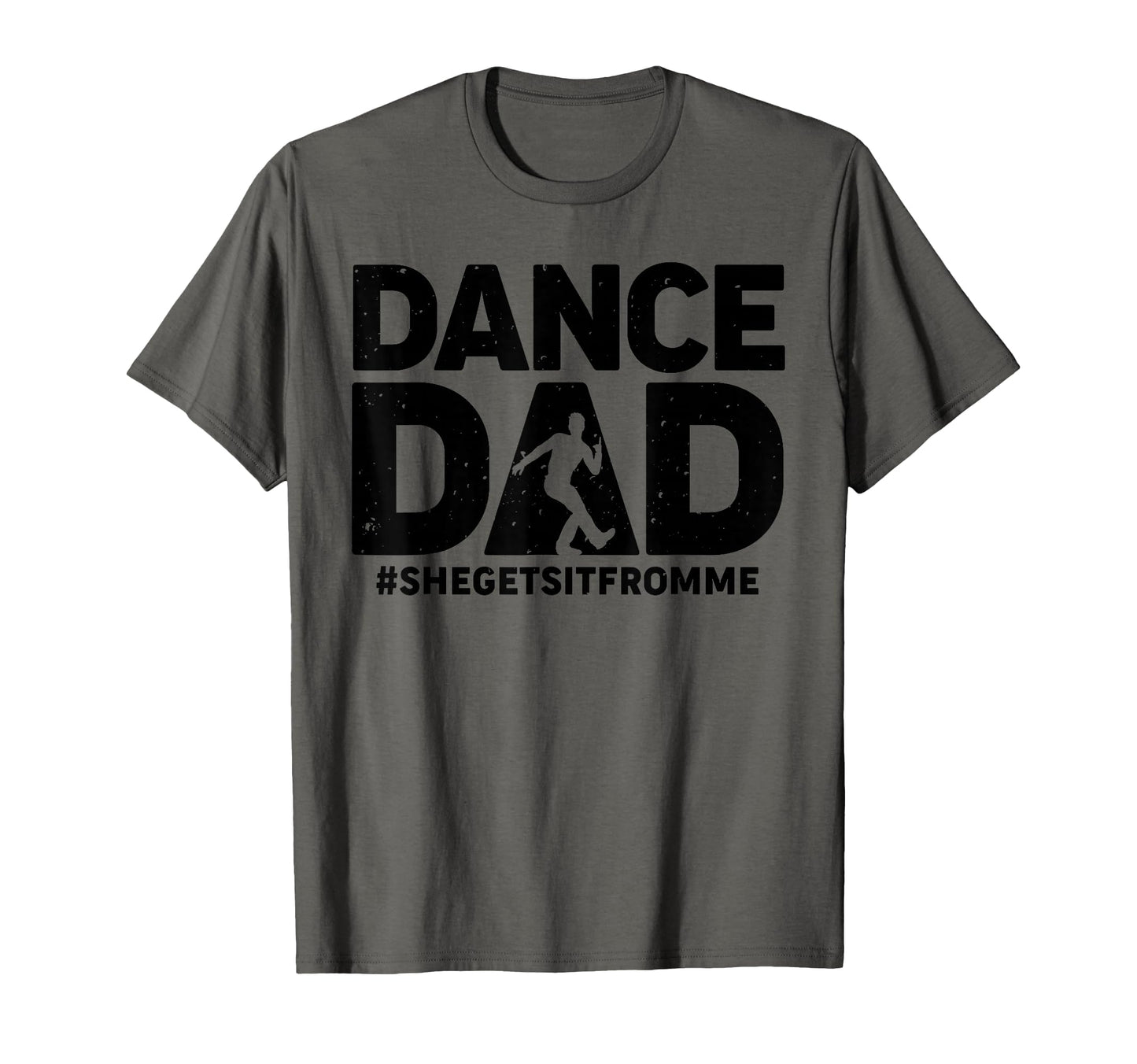 Funny Dance Dad Father Male Dancer T-Shirt - Fun Novelty Design for Adults - T-Shirt, Sweatshirt, Hoodie